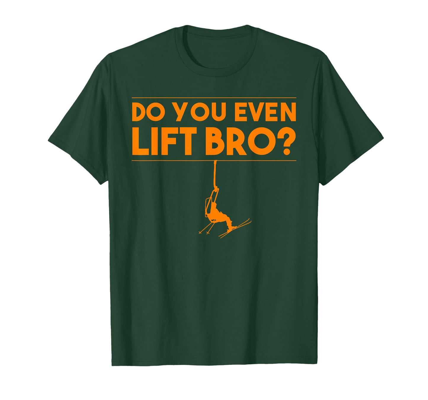 Funny Do You Even Lift Bro Gift | Cute Skiing Lover Men Boys T-Shirt