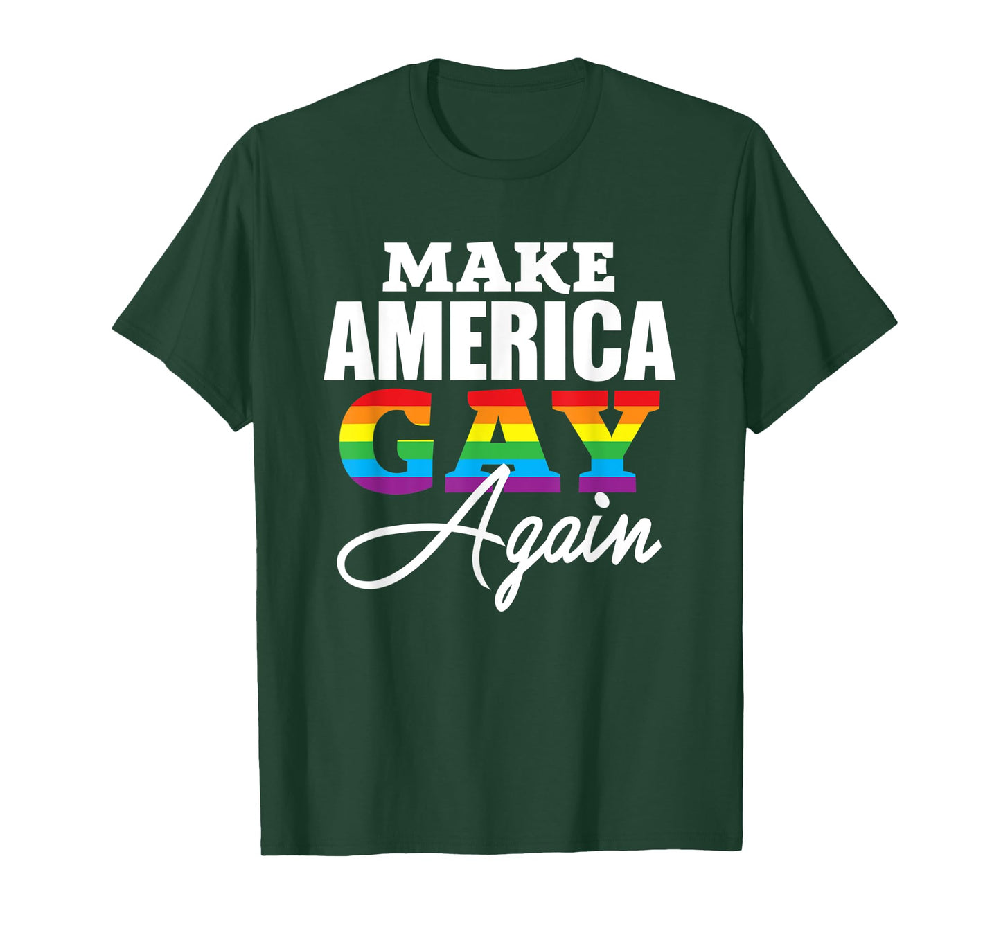 Make America Gay Again Shirt - Gay Pride 2018 LGBT Tshirt