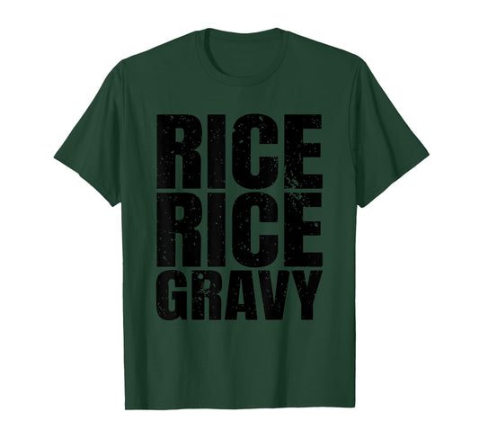 Rice Rice Gravy Shirt Thanksgiving Dinner Turkey Day Gift T-Shirt
