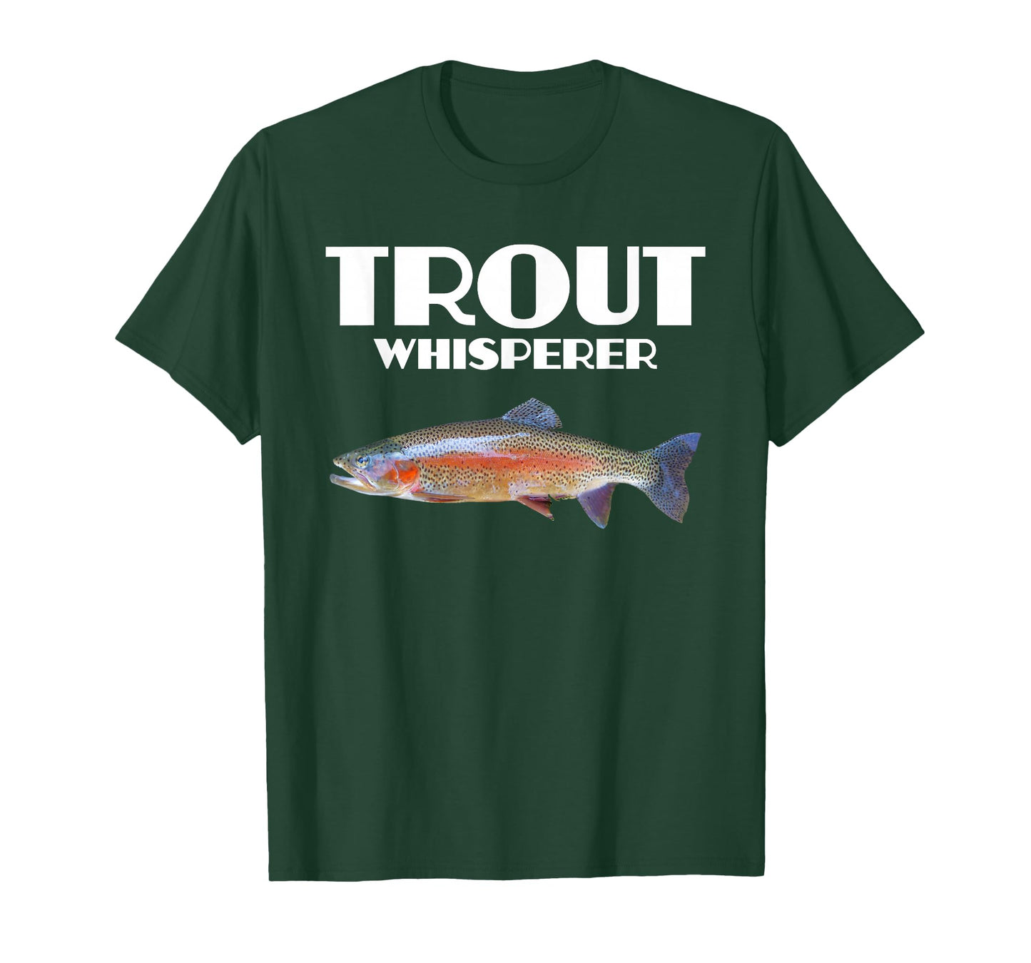 Trout Fishing Shirt - Steelhead Rainbow Trout Whisperer Gift T-Shirt