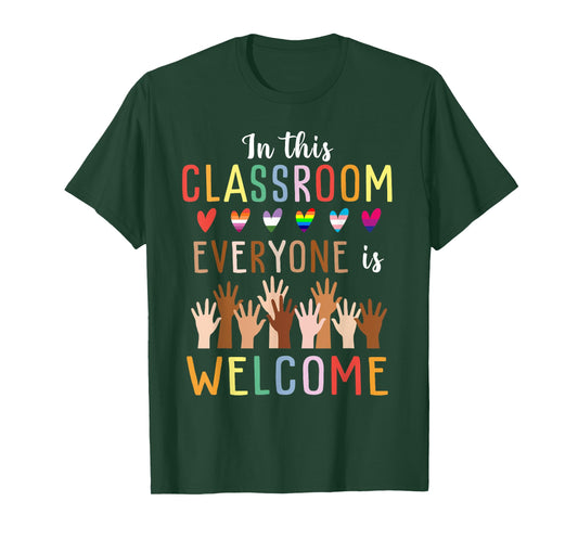 In This Classroom Everyone Is Welcome For Teacher T-Shirt