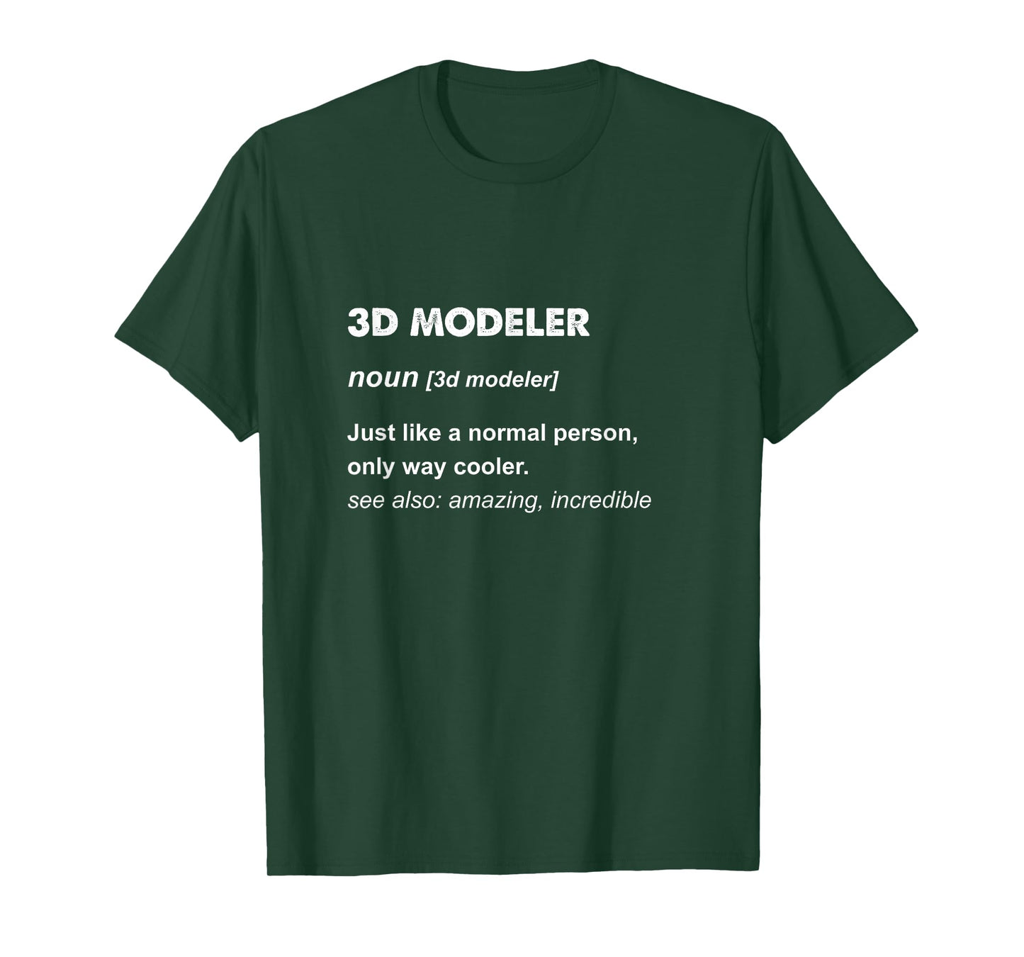 3D Modeler Gift T-Shirt