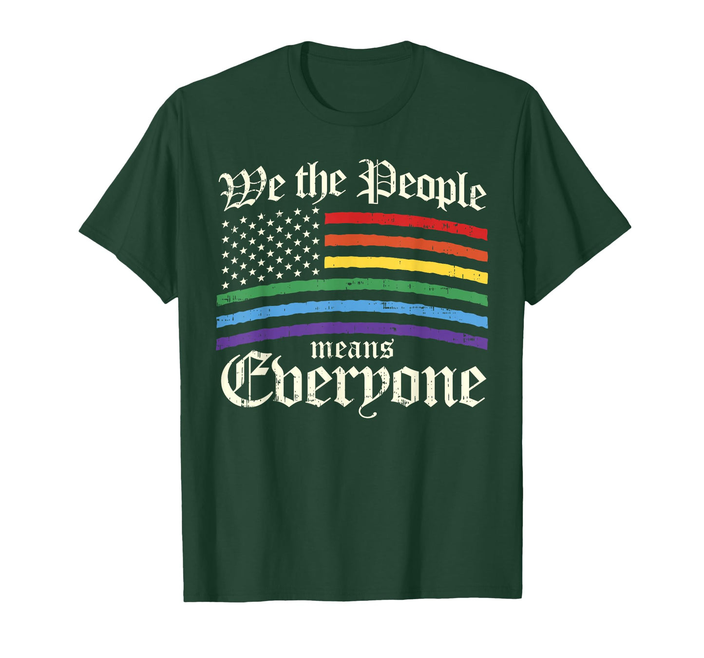 We The People Means Everyone LGBT Gay Pride Gift T-Shirt