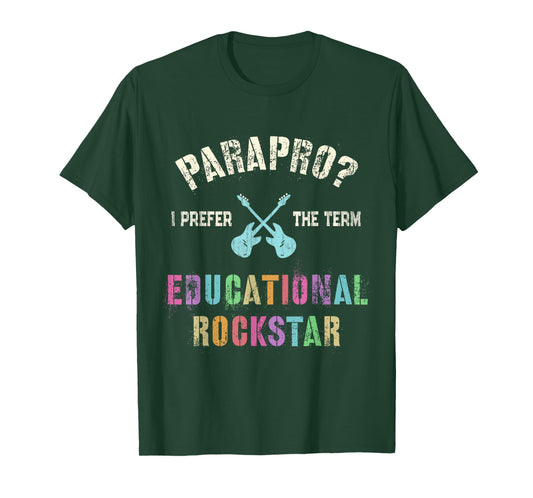 Funny PARAPRO Team I Prefer the Term EDUCATIONAL ROCKSTAR T-Shirt