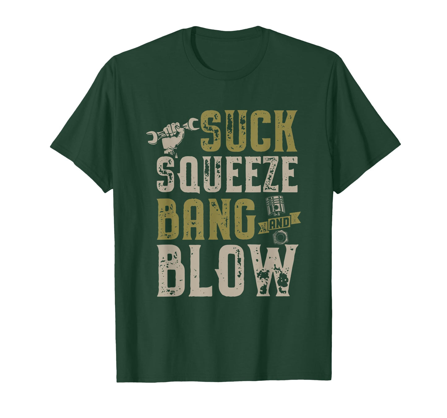 Suck Squeeze Bang Blow Funny Mechanic Car Piston Engine T-Shirt