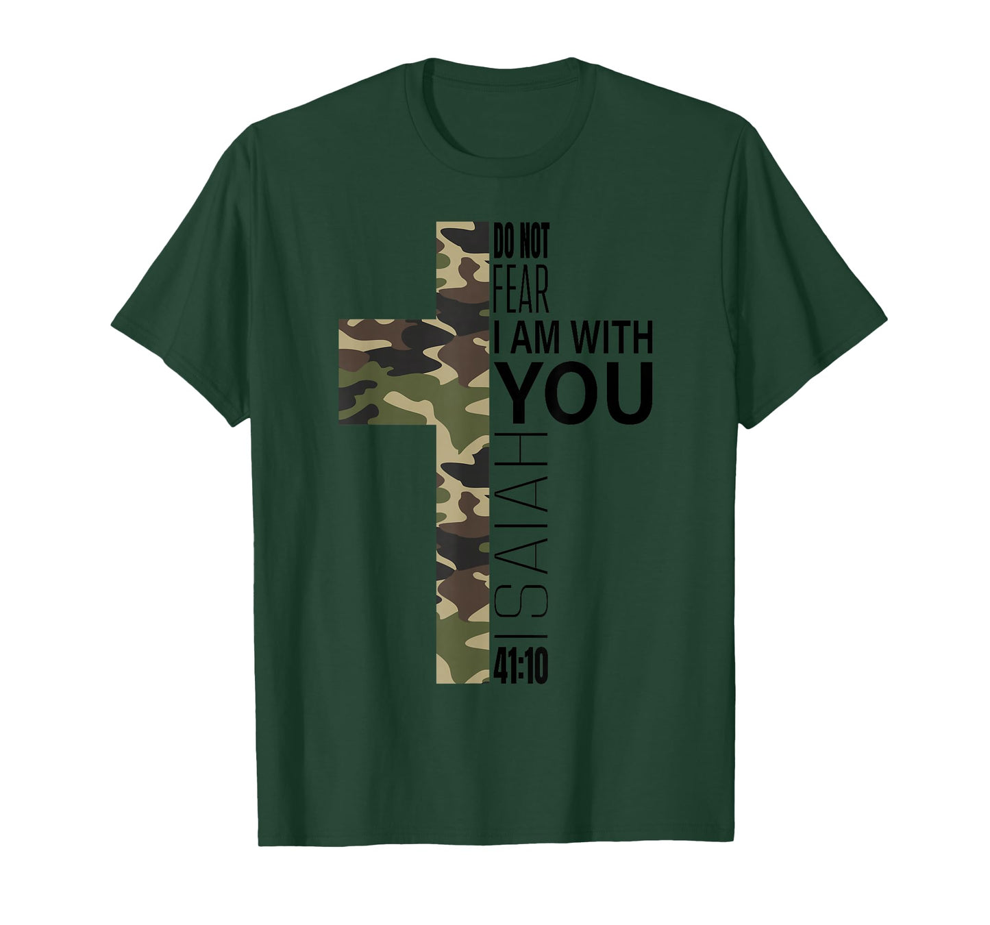 Isaiah 41 10 Do Not Fear Faith Christian Bible Verse Camo T-Shirt