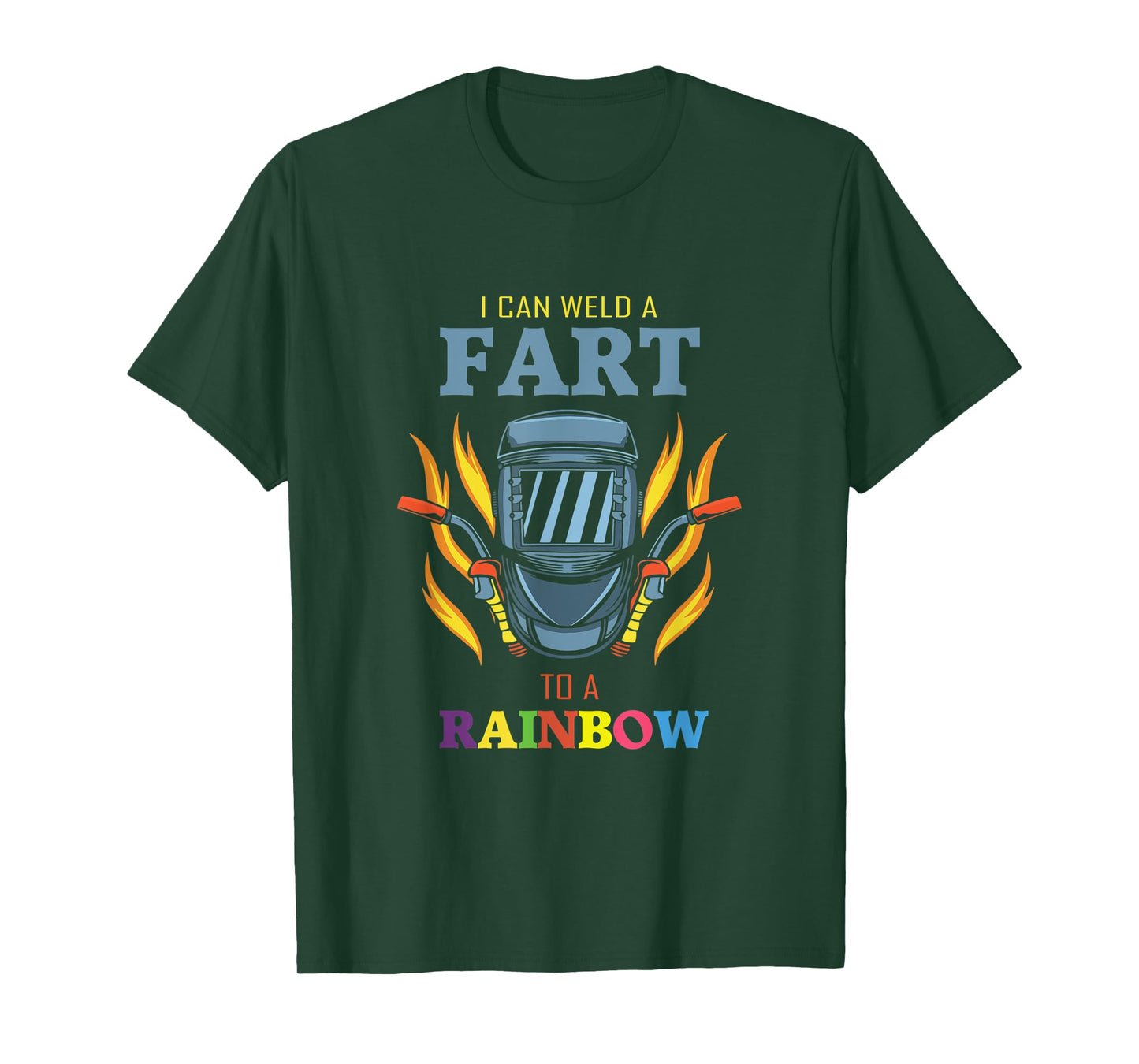 I Can Weld A Fart To A Rainbow Quote For A Welder T-Shirt