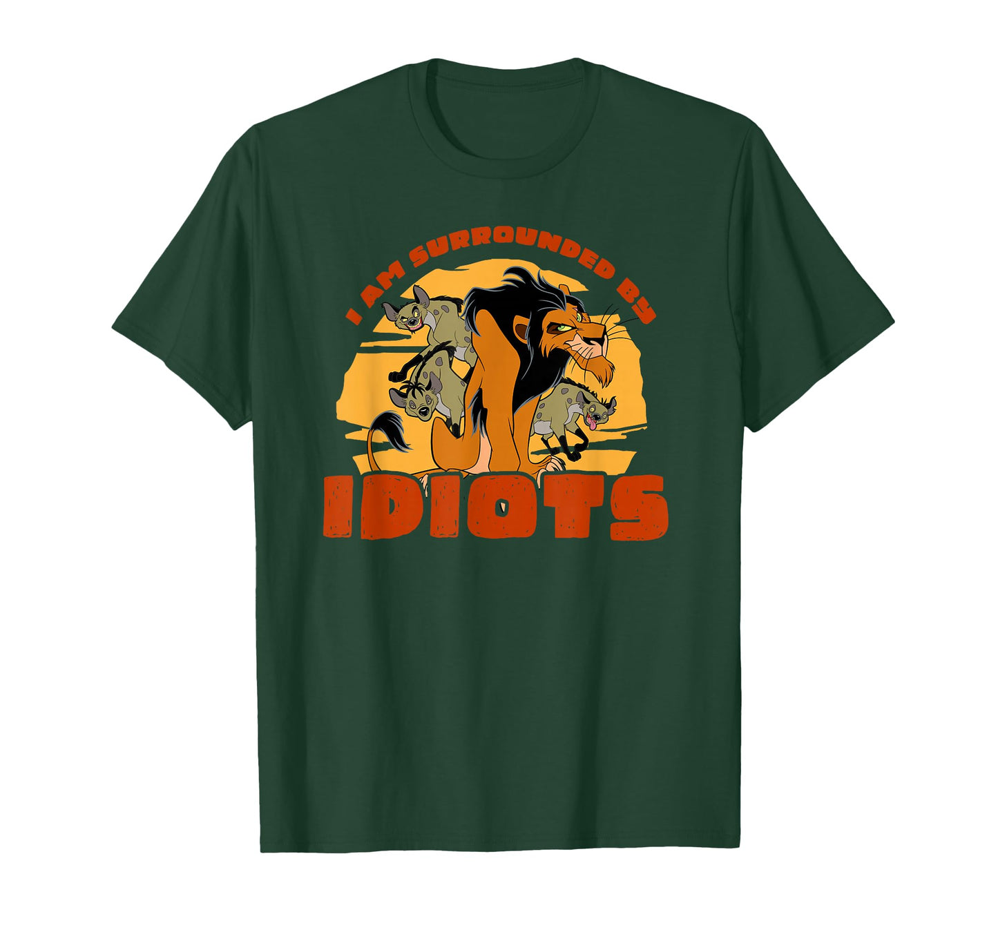 Disney The Lion King Scar I’m Surrounded by Idiots T-Shirt