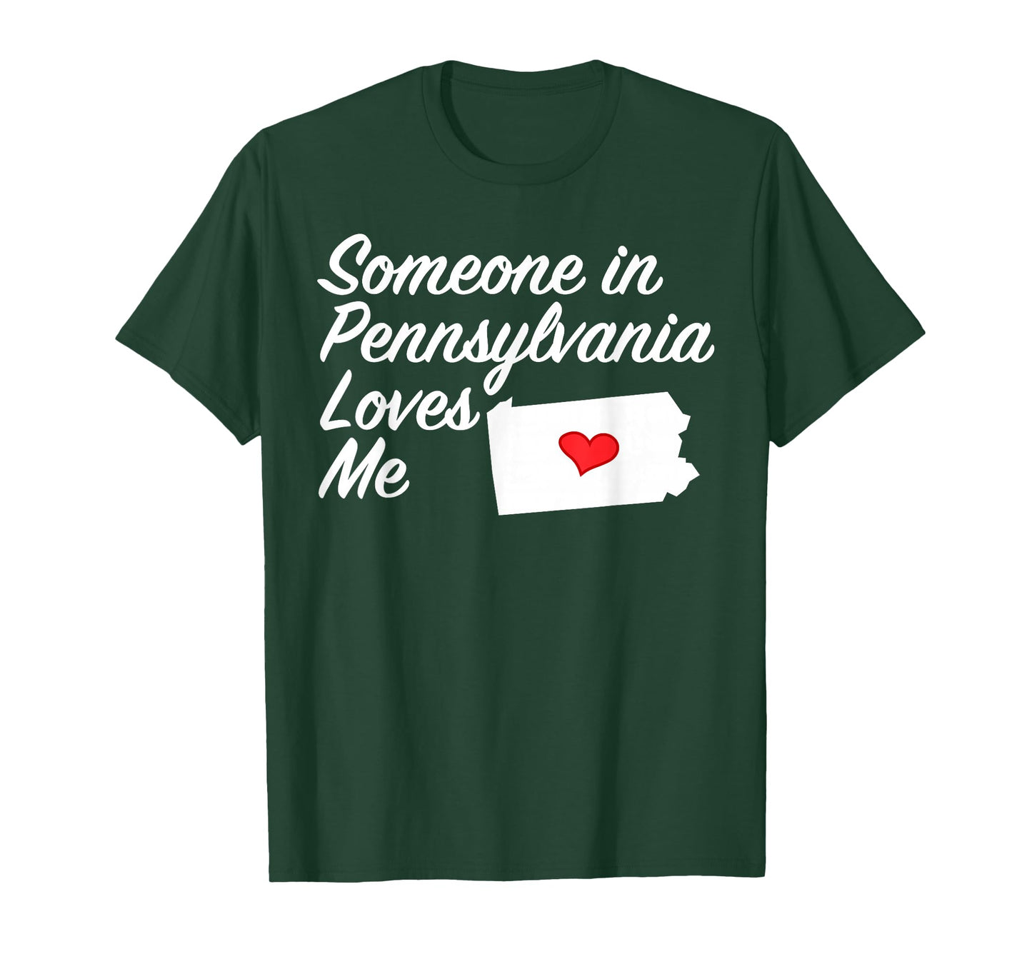 Someone in Pennsylvania Loves Me - T-Shirt | Precious Gift T-Shirt