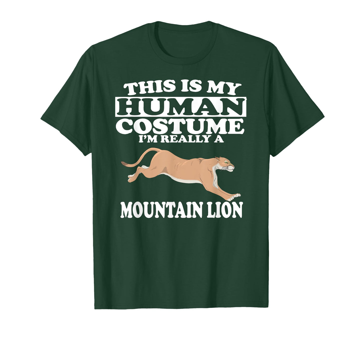 This Is My Human Costume I'm Really a Mountain Lion T-Shirt T-Shirt