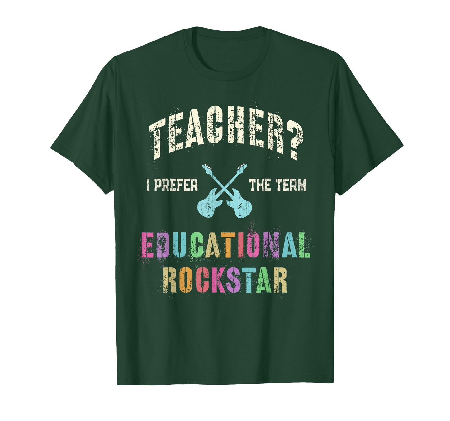 Vintage TEACHER I Prefer the Term EDUCATIONAL ROCKSTAR Crew T-Shirt