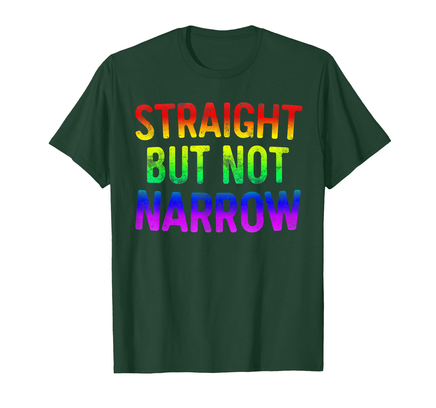 Straight But Not Narrow T-Shirt LGBT Pride Gift T-Shirt