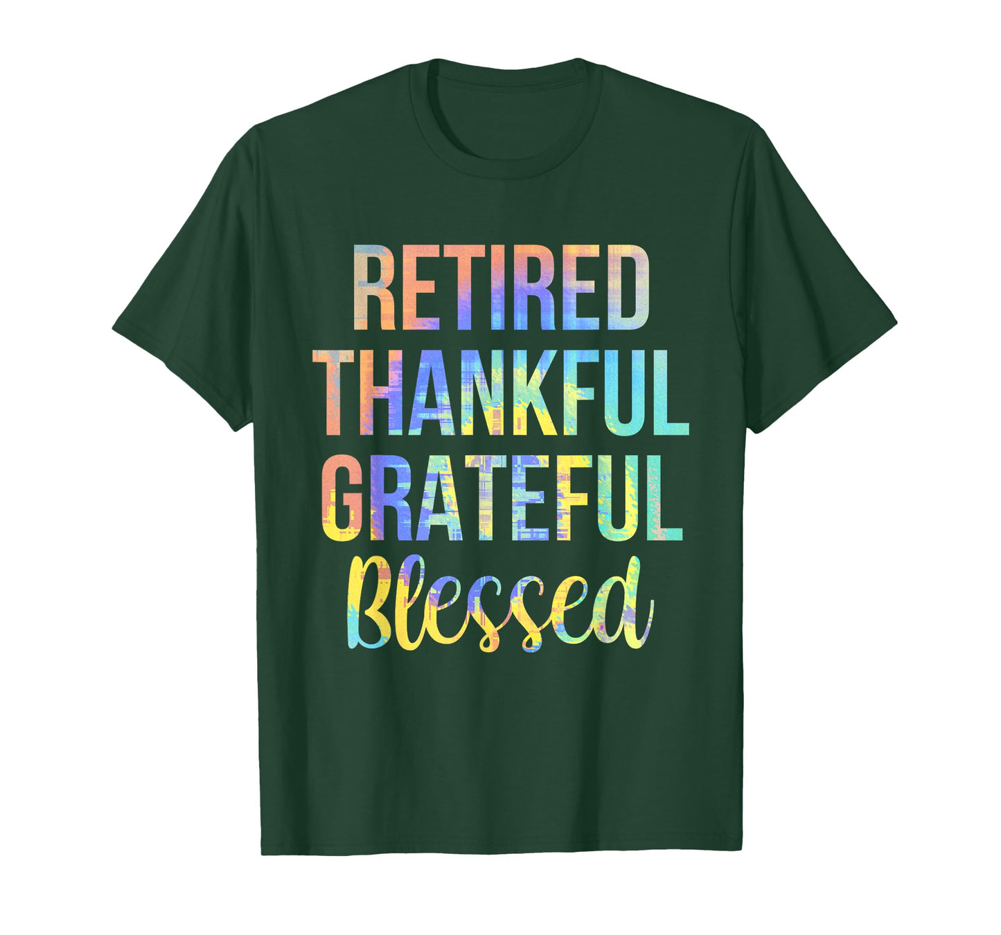 Retired Thankful Grateful Blessed Retirement Tie-Dye Vintage T-Shirt
