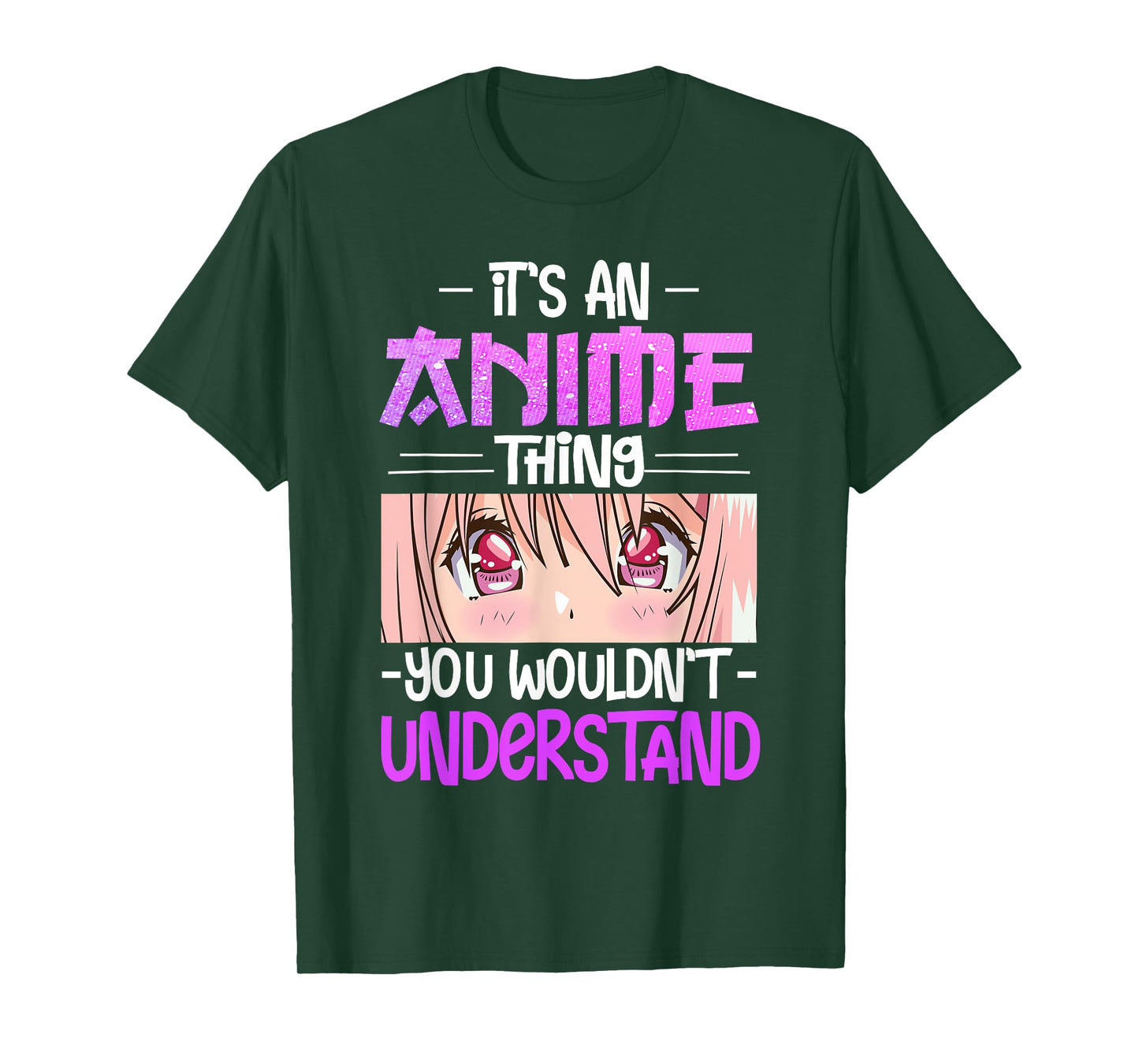 It's An Anime Thing You Wouldn't Understand T-Shirt