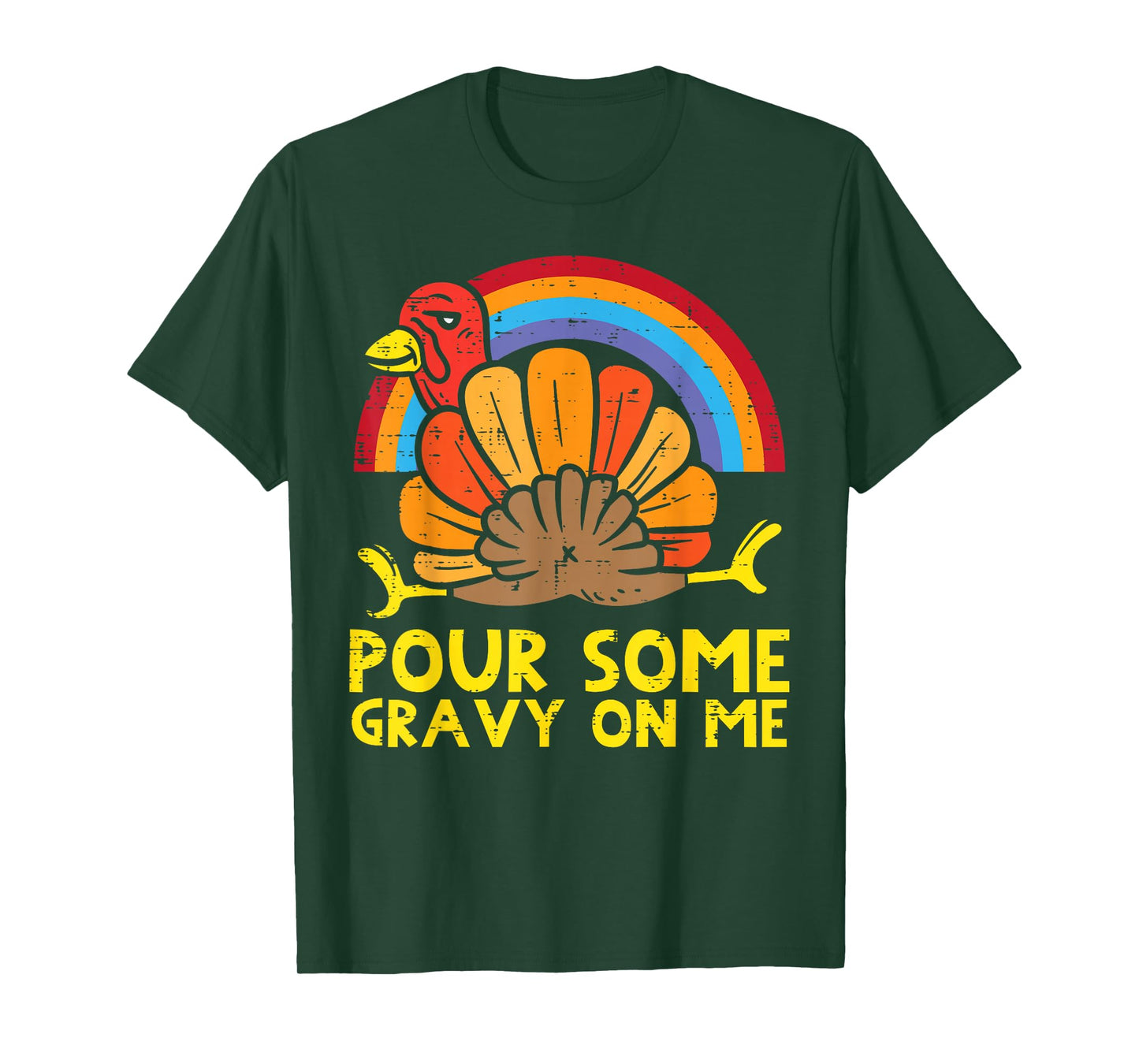 Pour Some Gravy On Me Turkey Rainbow Funny Thanksgiving T-Shirt
