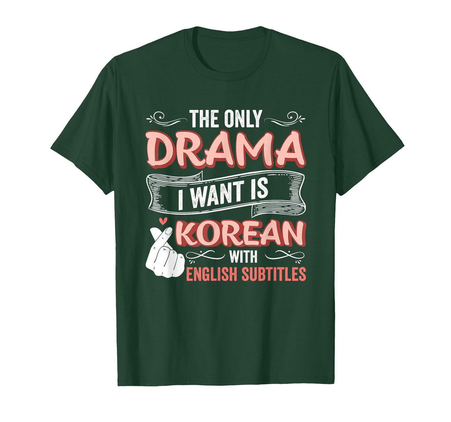 The Only Drama I Want is Korean with English Subtitles Kpop T-Shirt