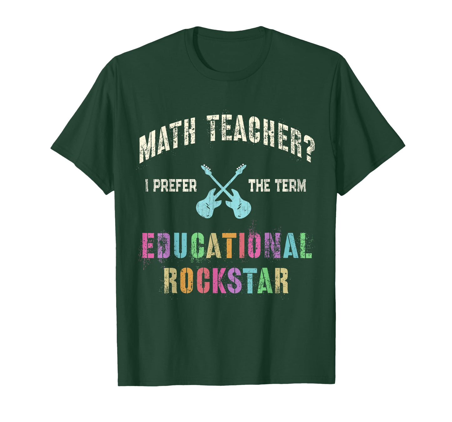 Vintage MATH TEACHER I Prefer the Term EDUCATIONAL ROCKSTAR T-Shirt