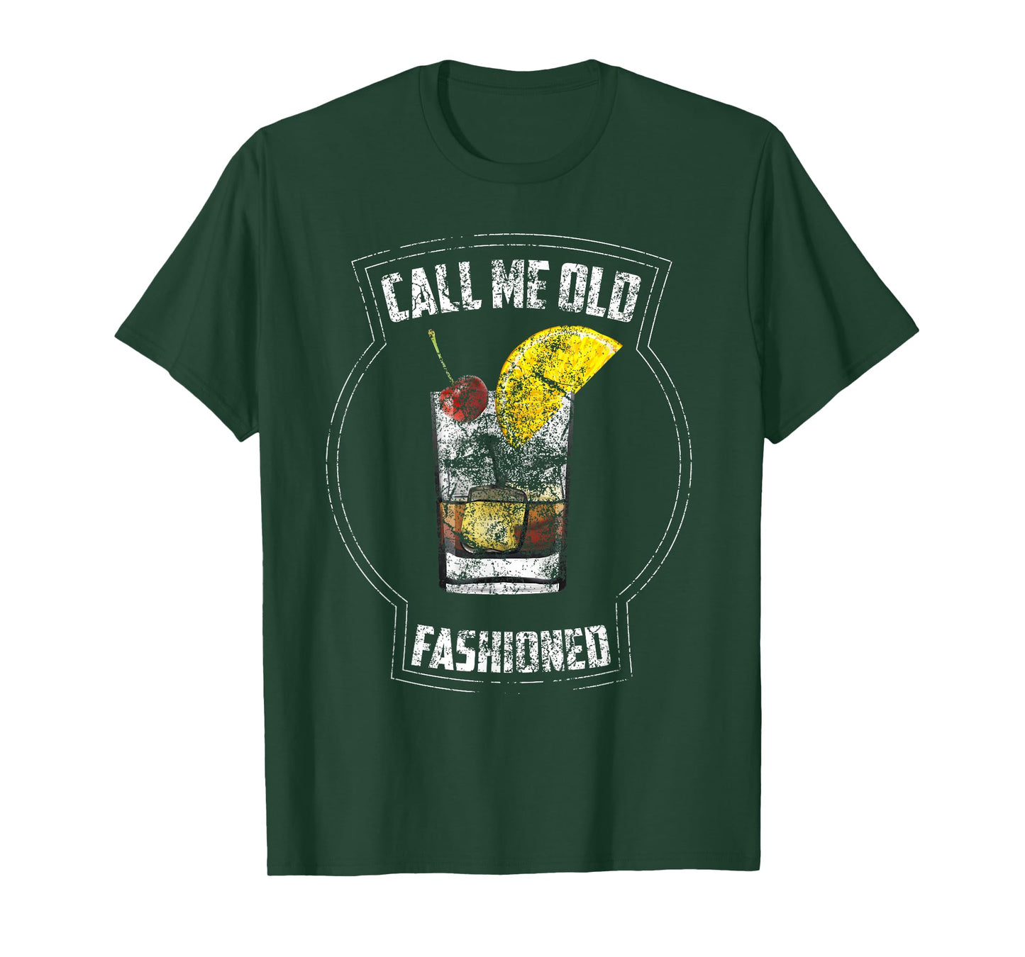 Call Me Old Fashioned | Cool Casual Drinkers Gag Gift T-Shirt