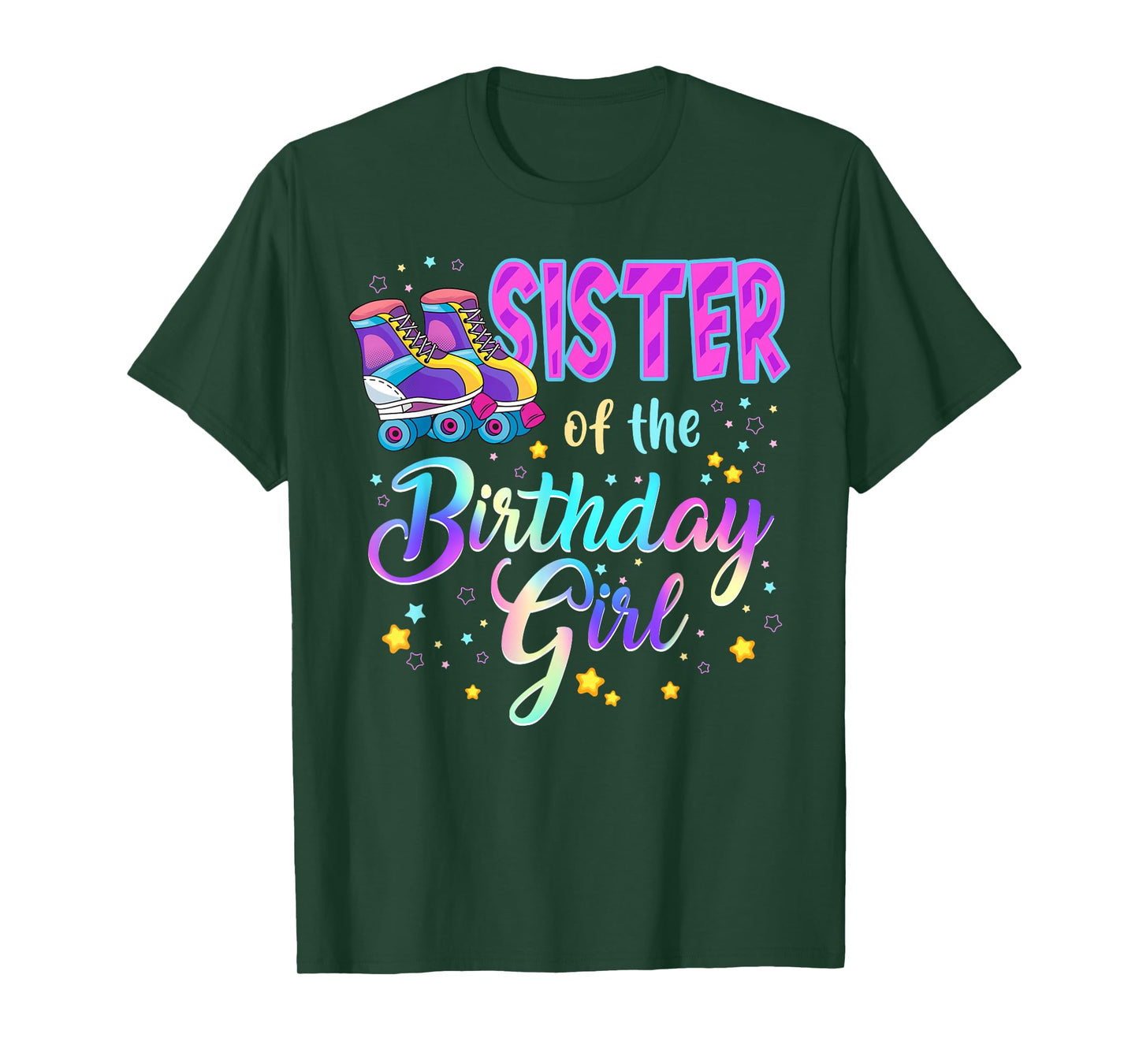 Sister Of The Birthday Girl Roller Stake Matching Family T-Shirt