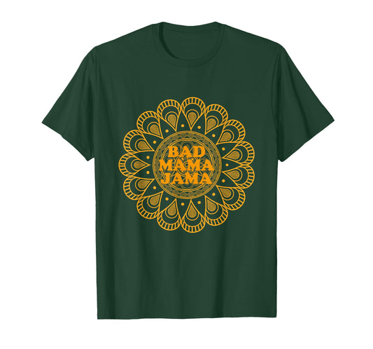 BAD MAMA JAMA T-Shirt