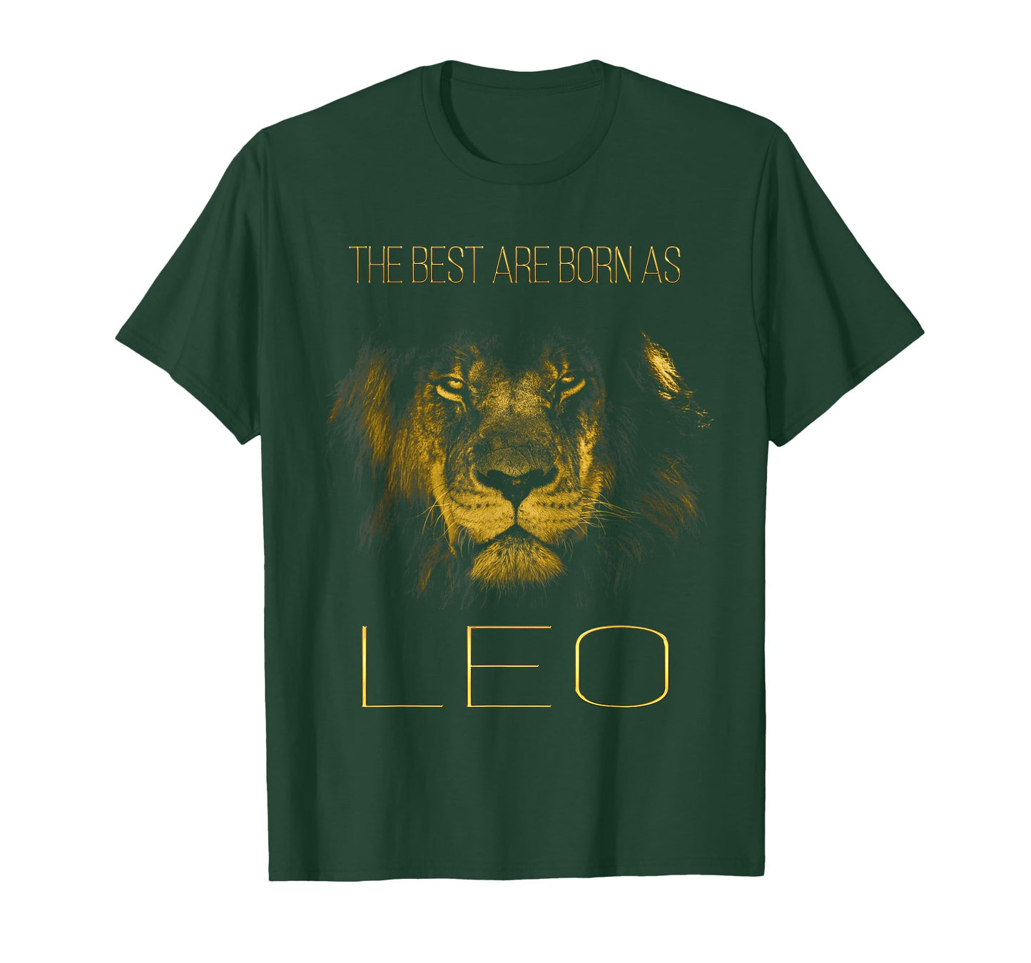 The Best are Born as Leo Proud Like a Lion tee Man Woman T-Shirt Small