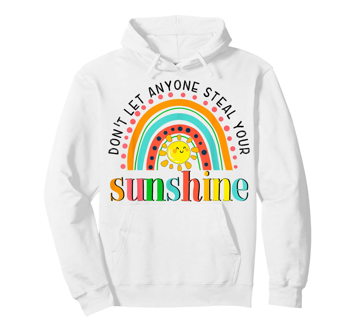 YyeO Don't Let Anyone Steal Your Sunshine Rainbow Sun Quotes T-Shirt