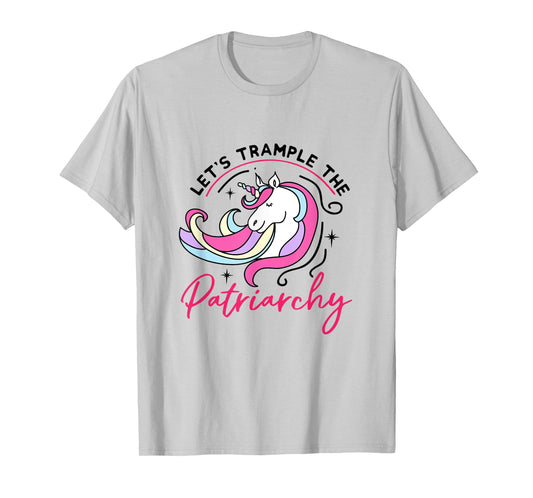 Trample The Patriarchy Funny Feminist Womens Rights Unicorn T-Shirt