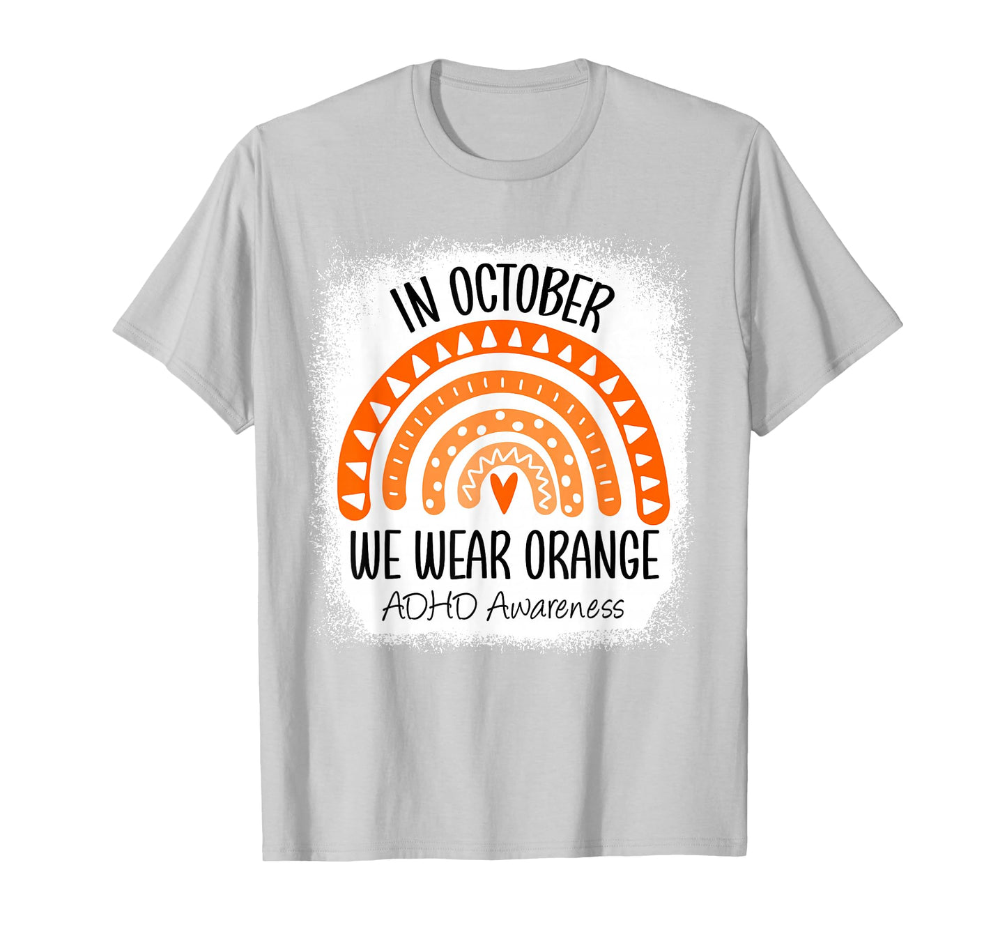 Rainbow in October We Wear Orange ADHD Awareness Ribbon T-Shirt