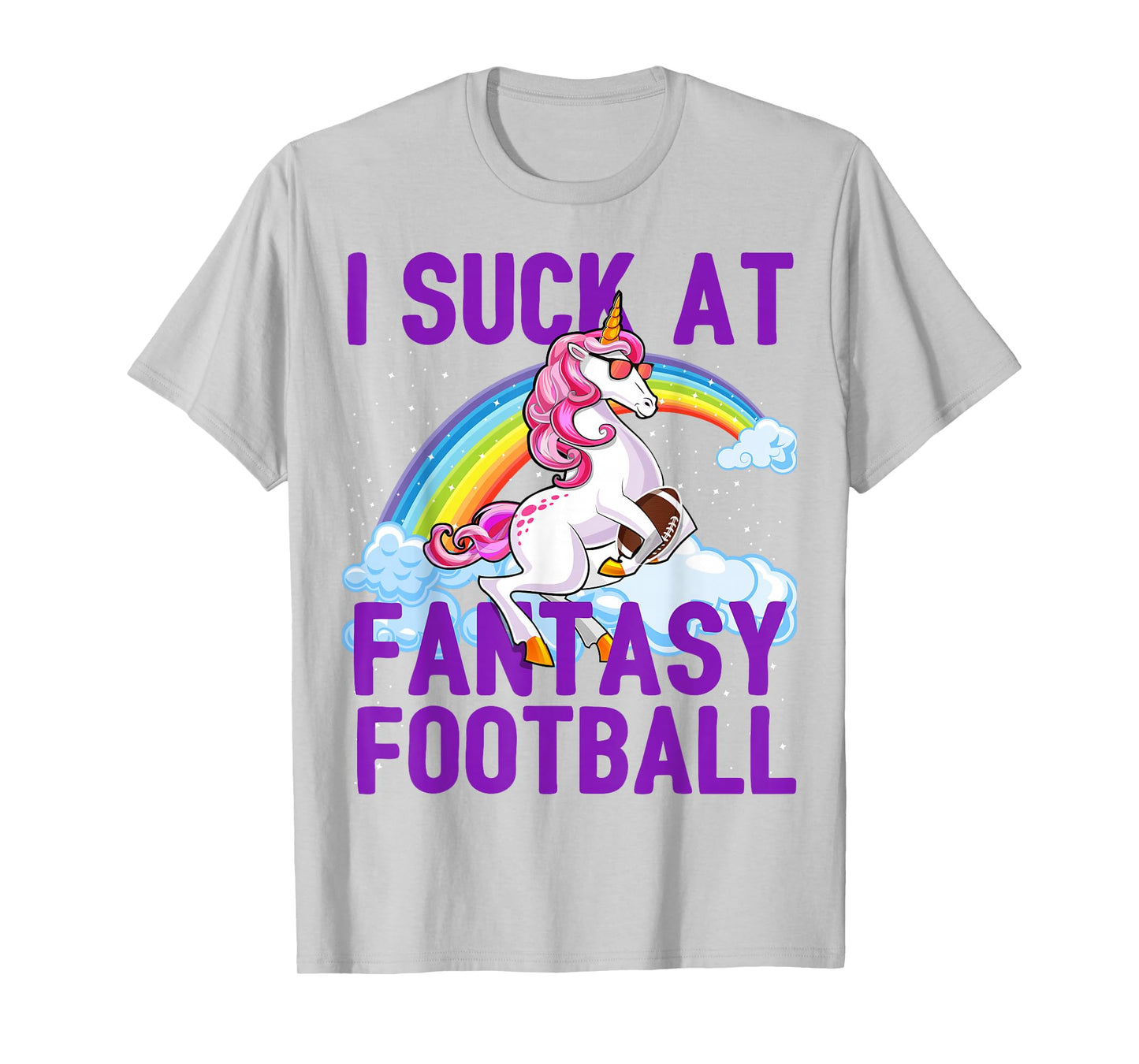I Suck at Fantasy Football Unicorn Rainbow Loser Men Gift T-Shirt