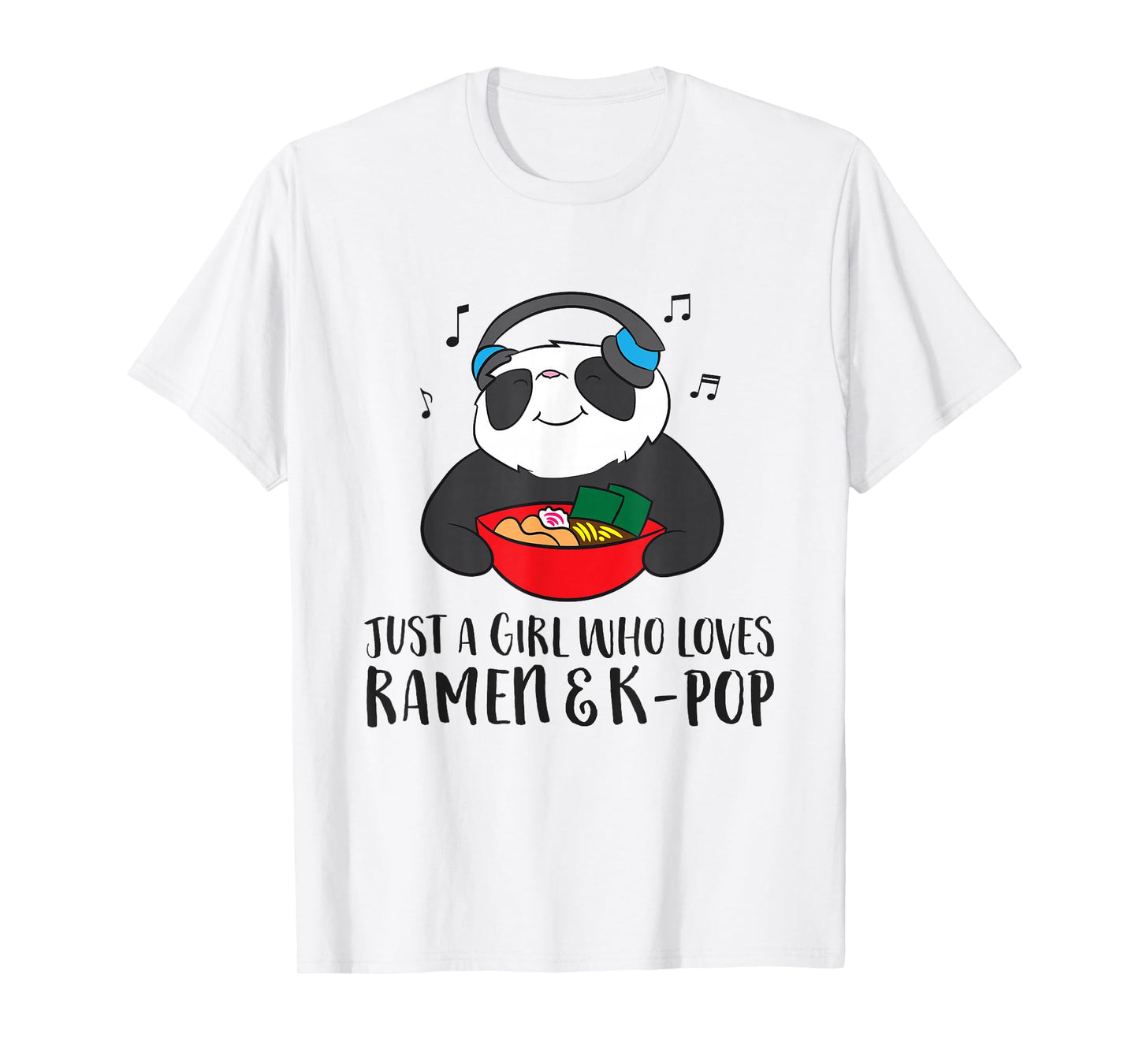 Just a Girl Who Loves Ramen and K-Pop T-Shirt