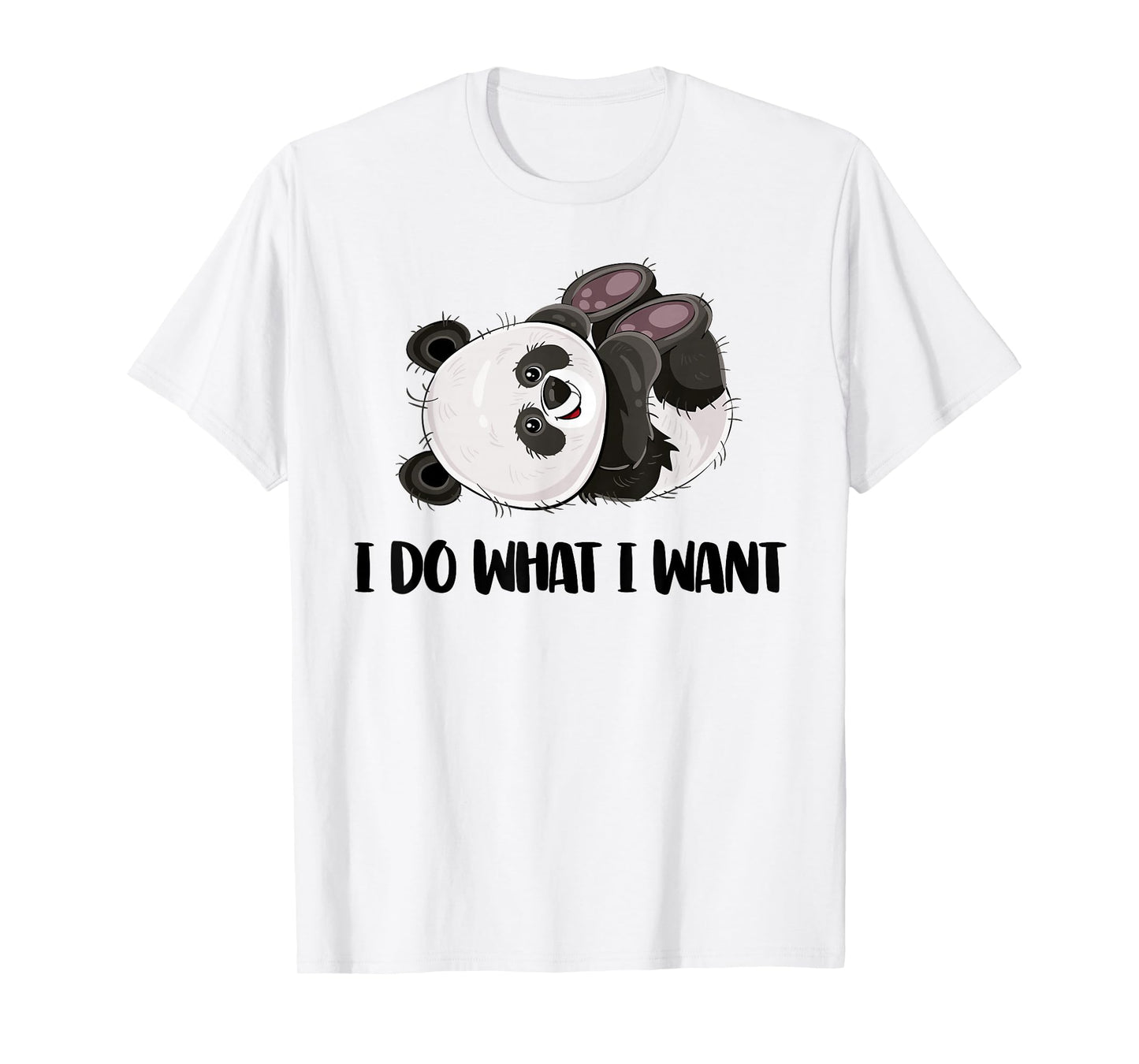 Funny Panda - I Do What I Want Cute Panda Bear T-Shirt Small