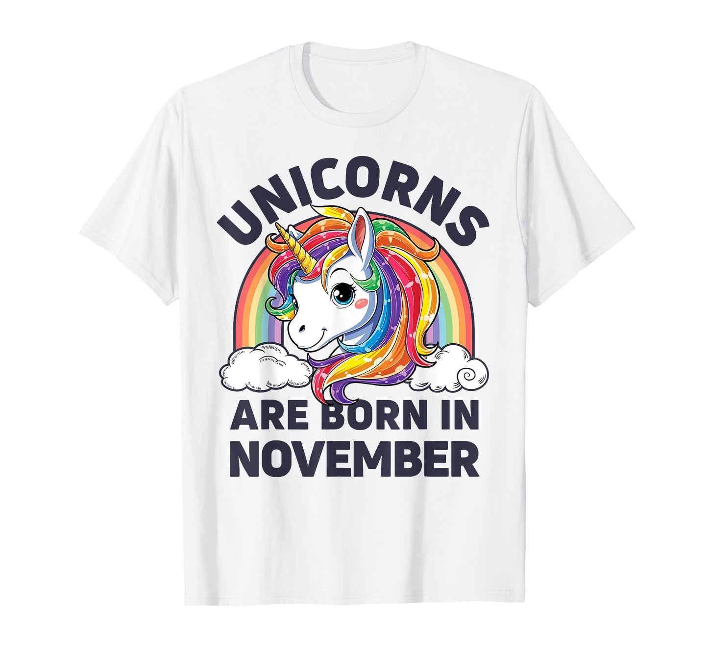 Unicorns are Born in November Shirt Unicorn Rainbow Birthday