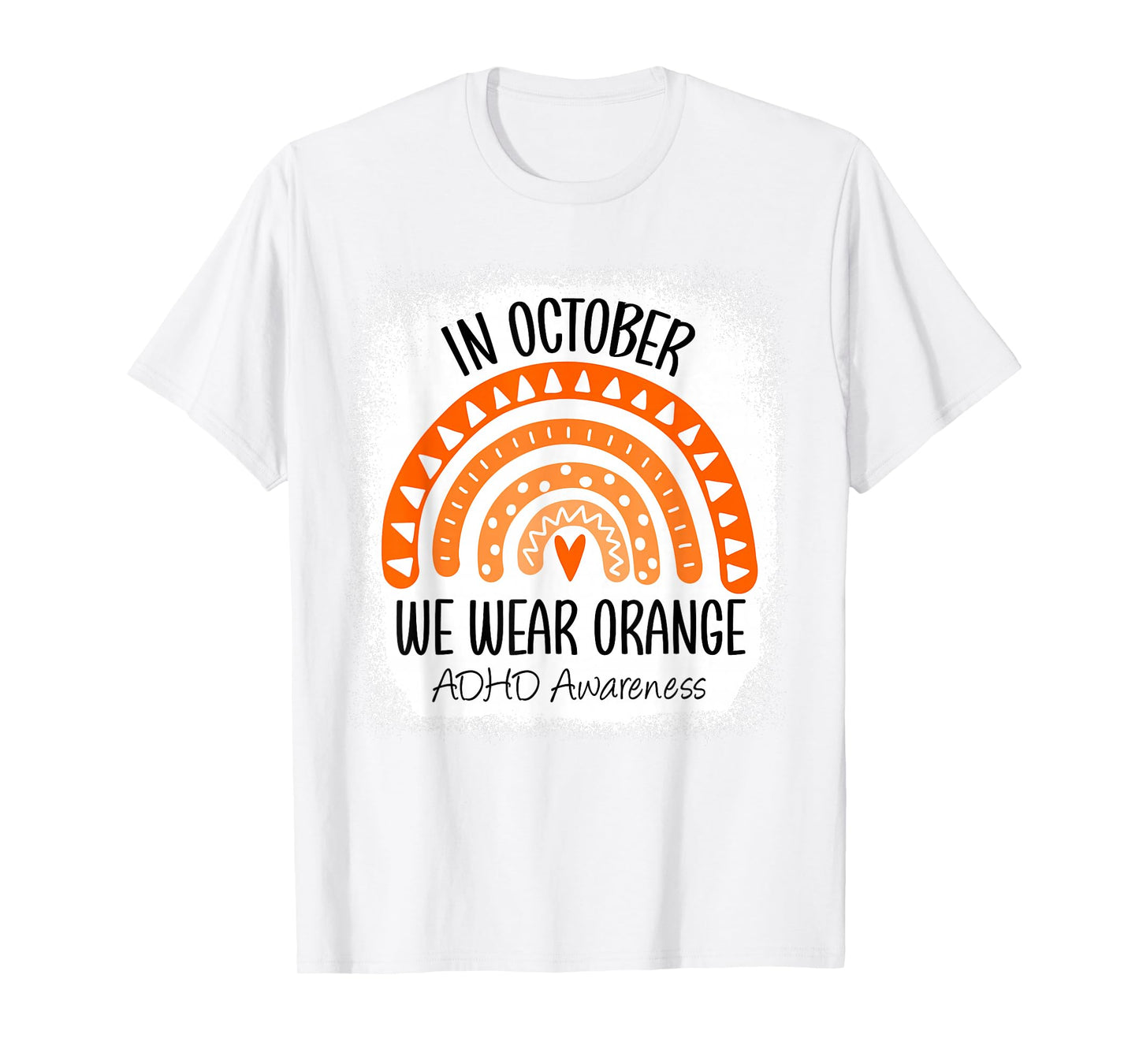 Rainbow in October We Wear Orange ADHD Awareness Ribbon T-Shirt