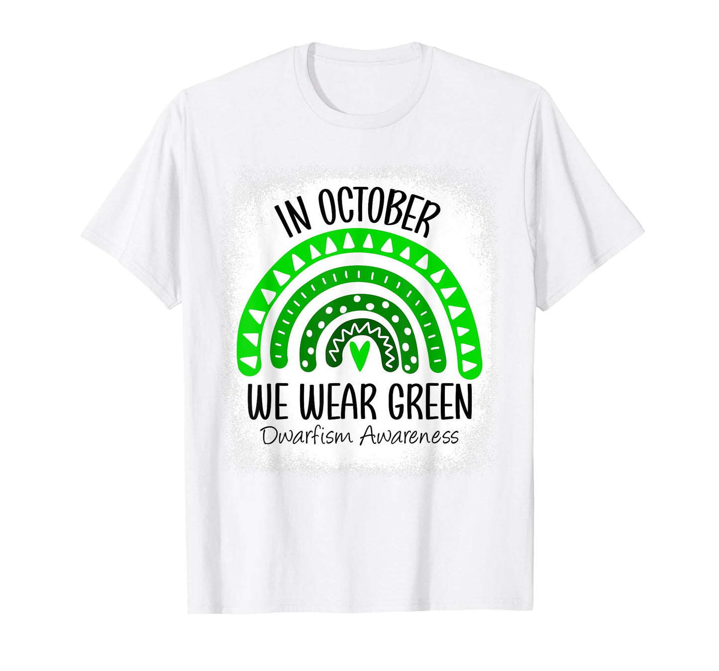 Rainbow In October We Wear Green Dwarfism Awareness Ribbon T-Shirt