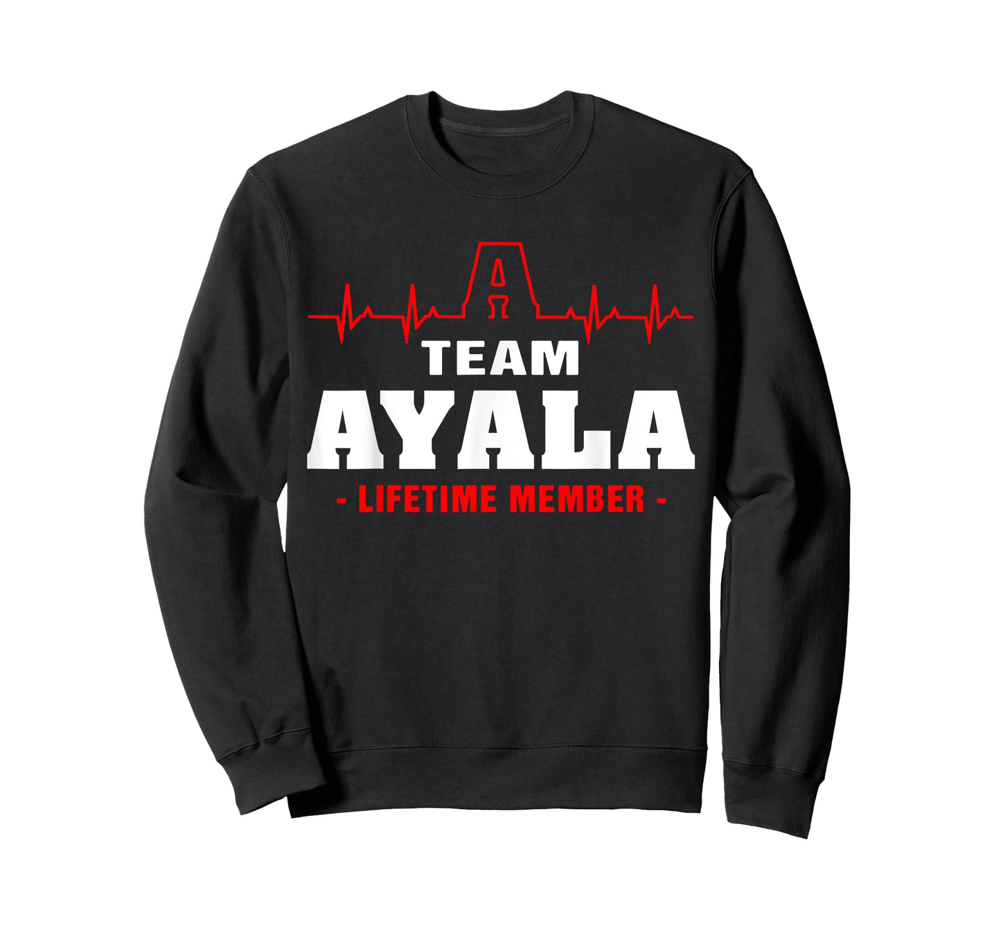 AYALA surname Family last name Team AYALA lifetime member T-Shirt