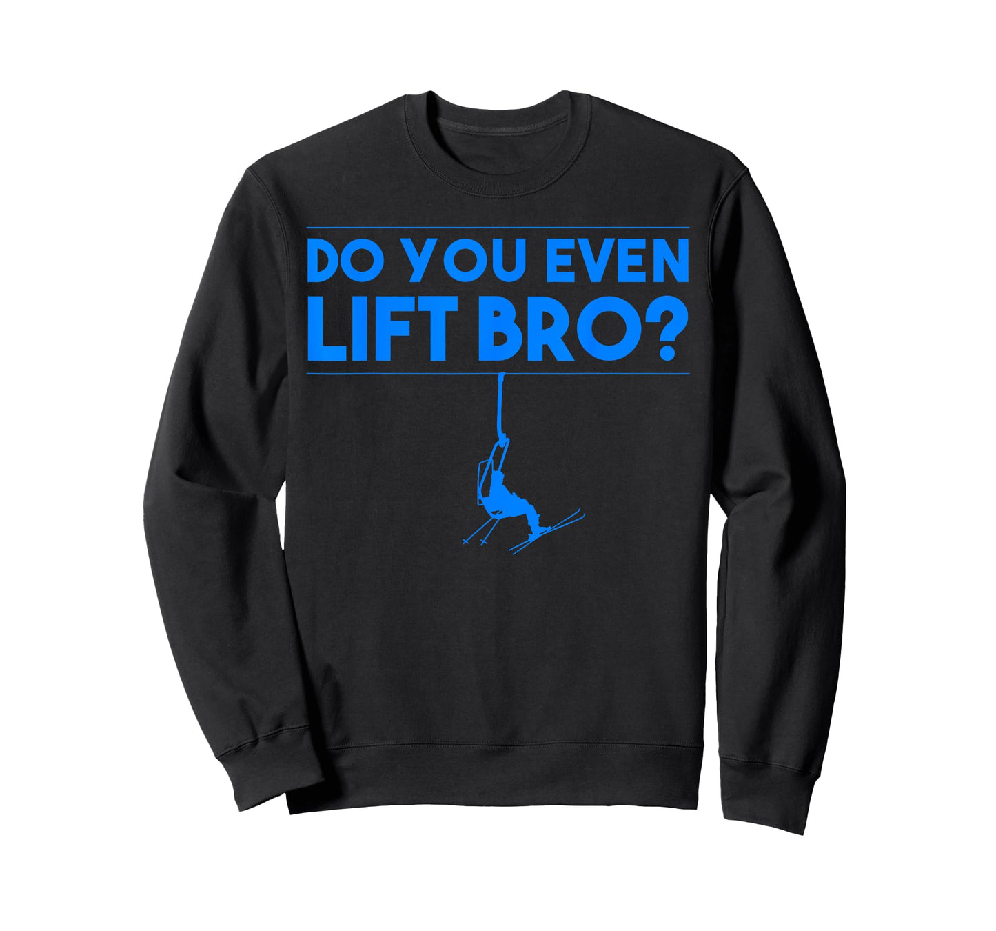 Funny Do You Even Lift Bro Gift | Cute Skiing Lover Men Boys T-Shirt