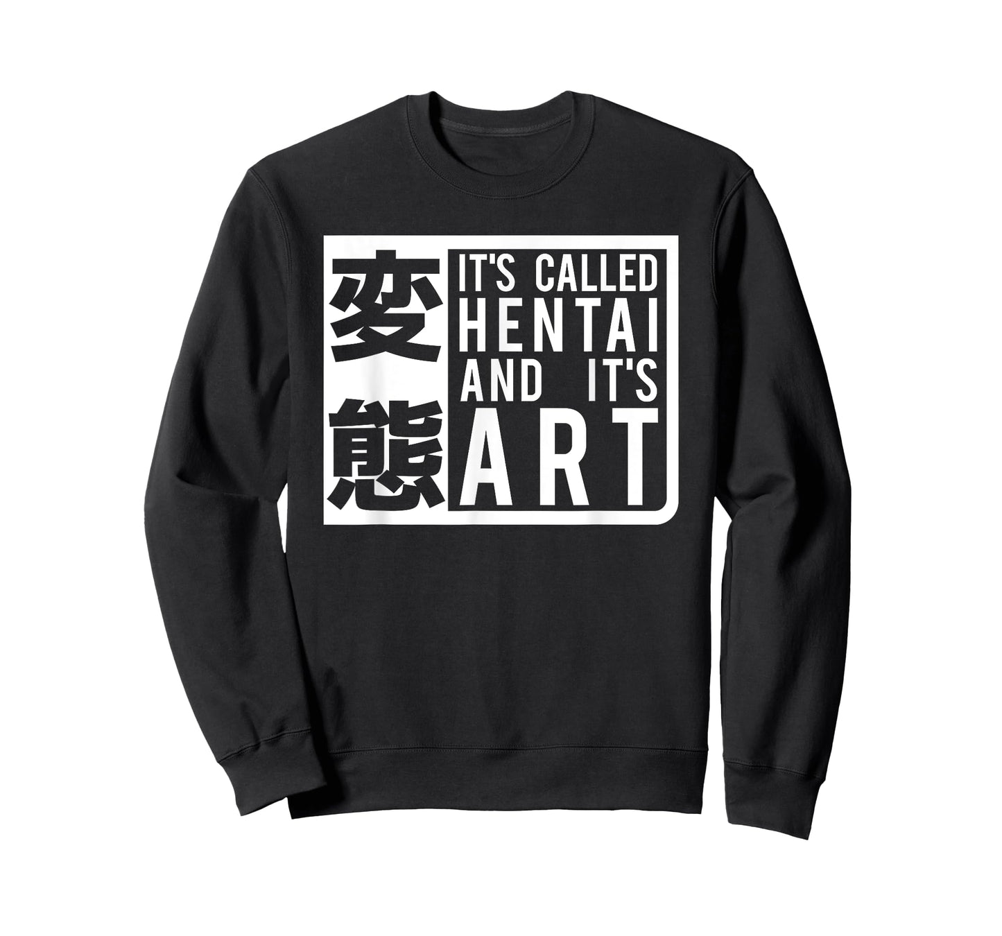 Funny It's Called Hentai And It's Art T-Shirt - Cartoon Tee T-Shirt
