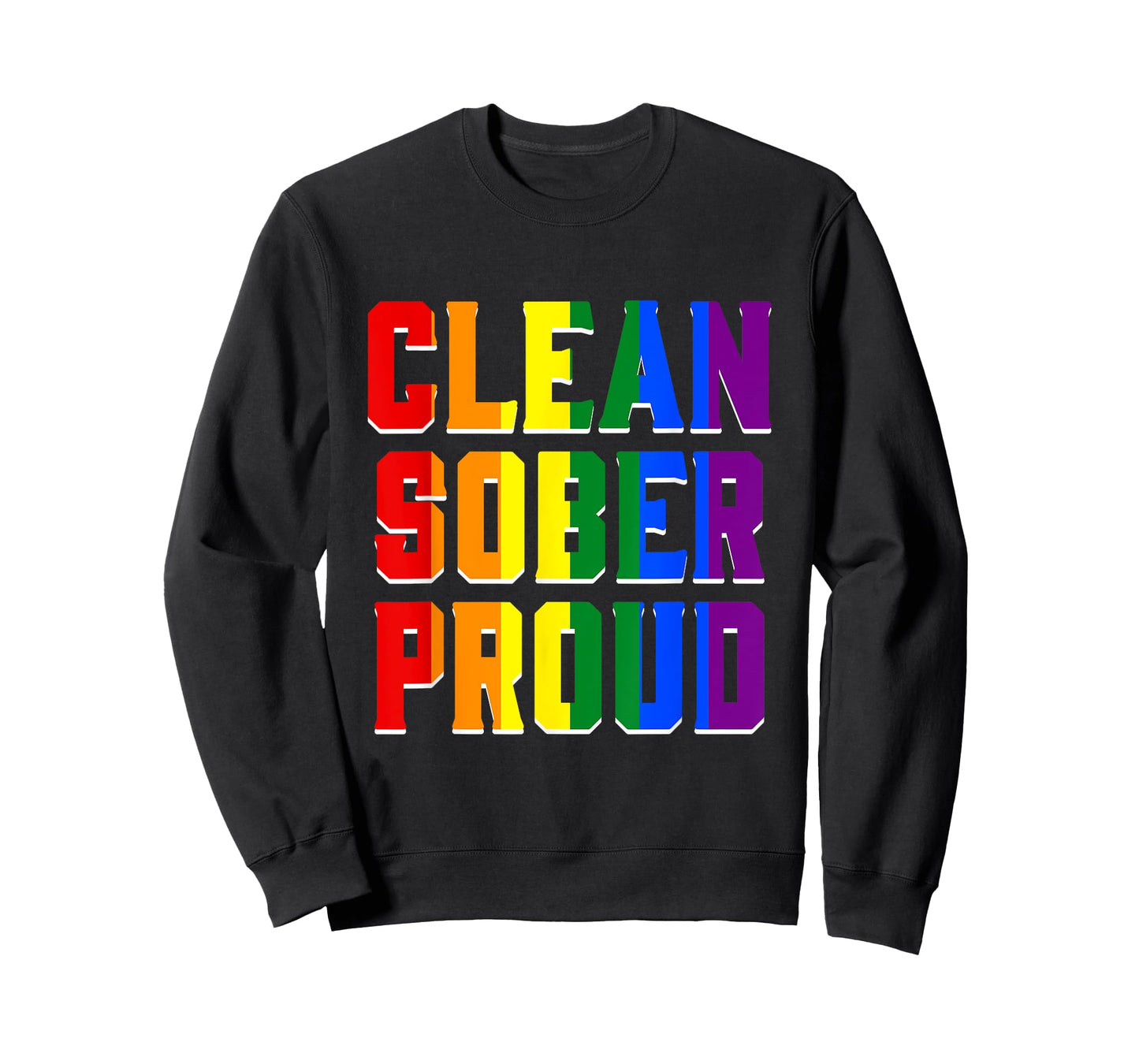 Clean Sober Proud T Shirt Funny LGBT Parade LGBT Pride Tee T-Shirt