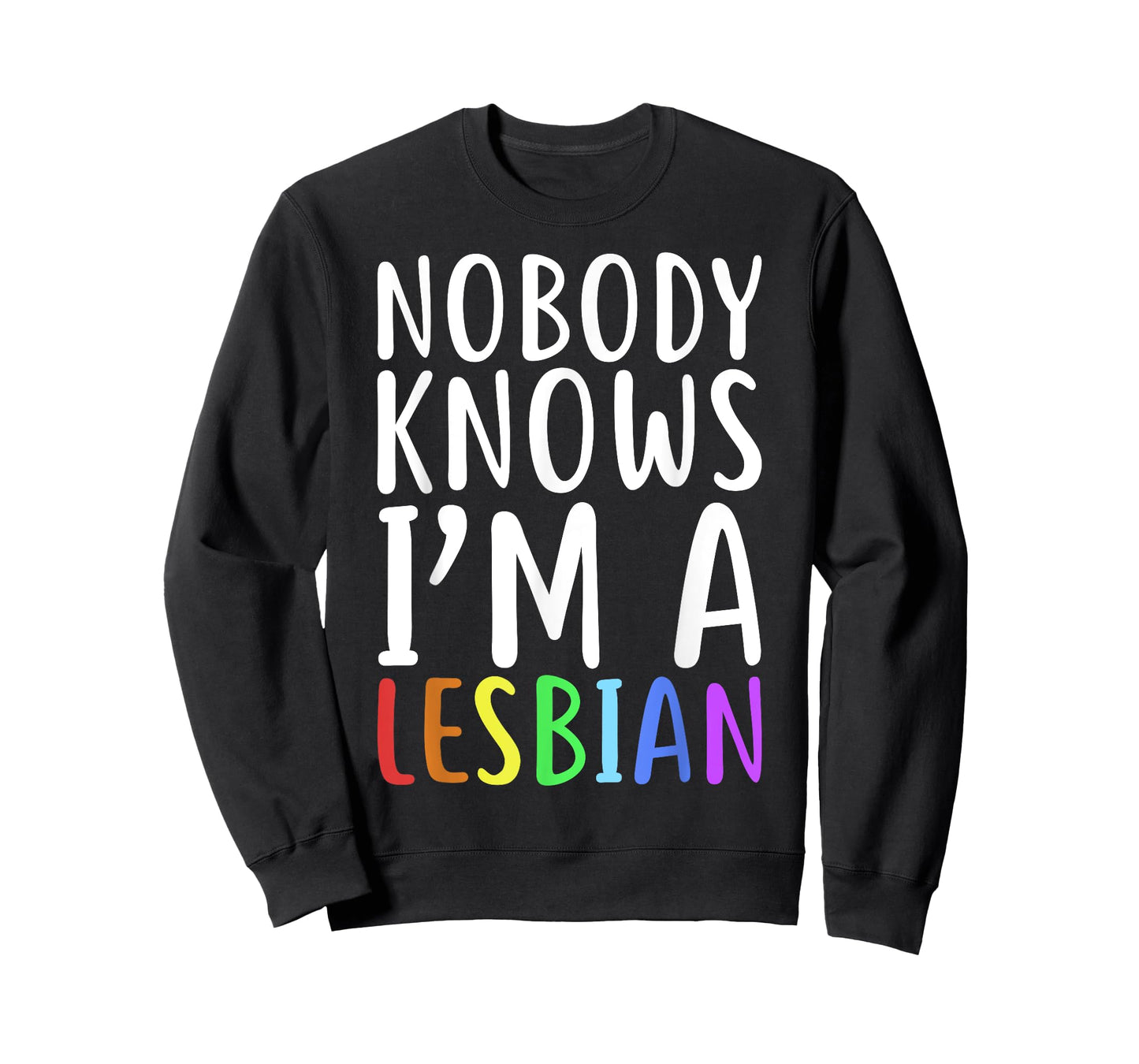 Nobody Knows I'm A Lesbian T-Shirt LGBT Pride Shirt T-Shirt