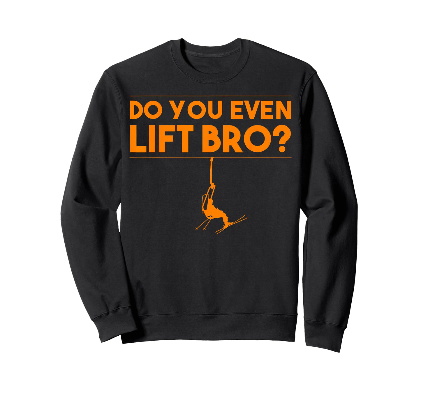 Funny Do You Even Lift Bro Gift | Cute Skiing Lover Men Boys T-Shirt