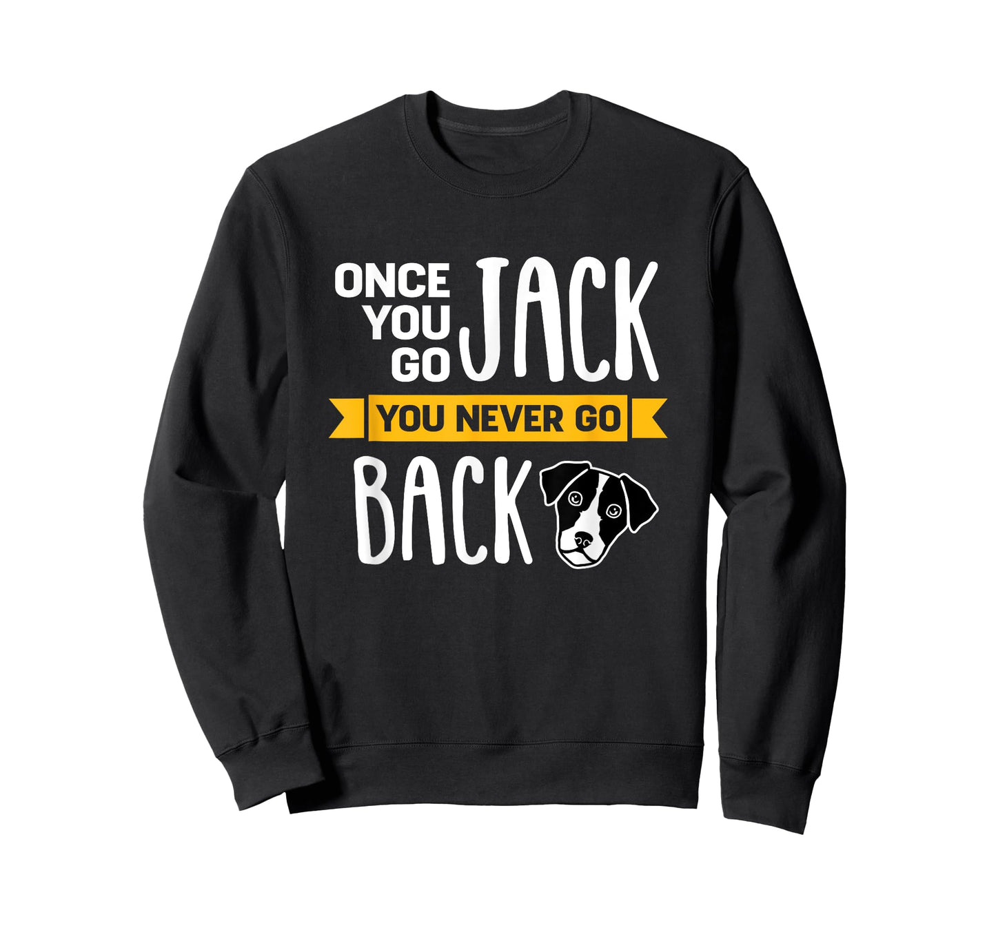 Jack Russell Terrier you never go back T-Shirt