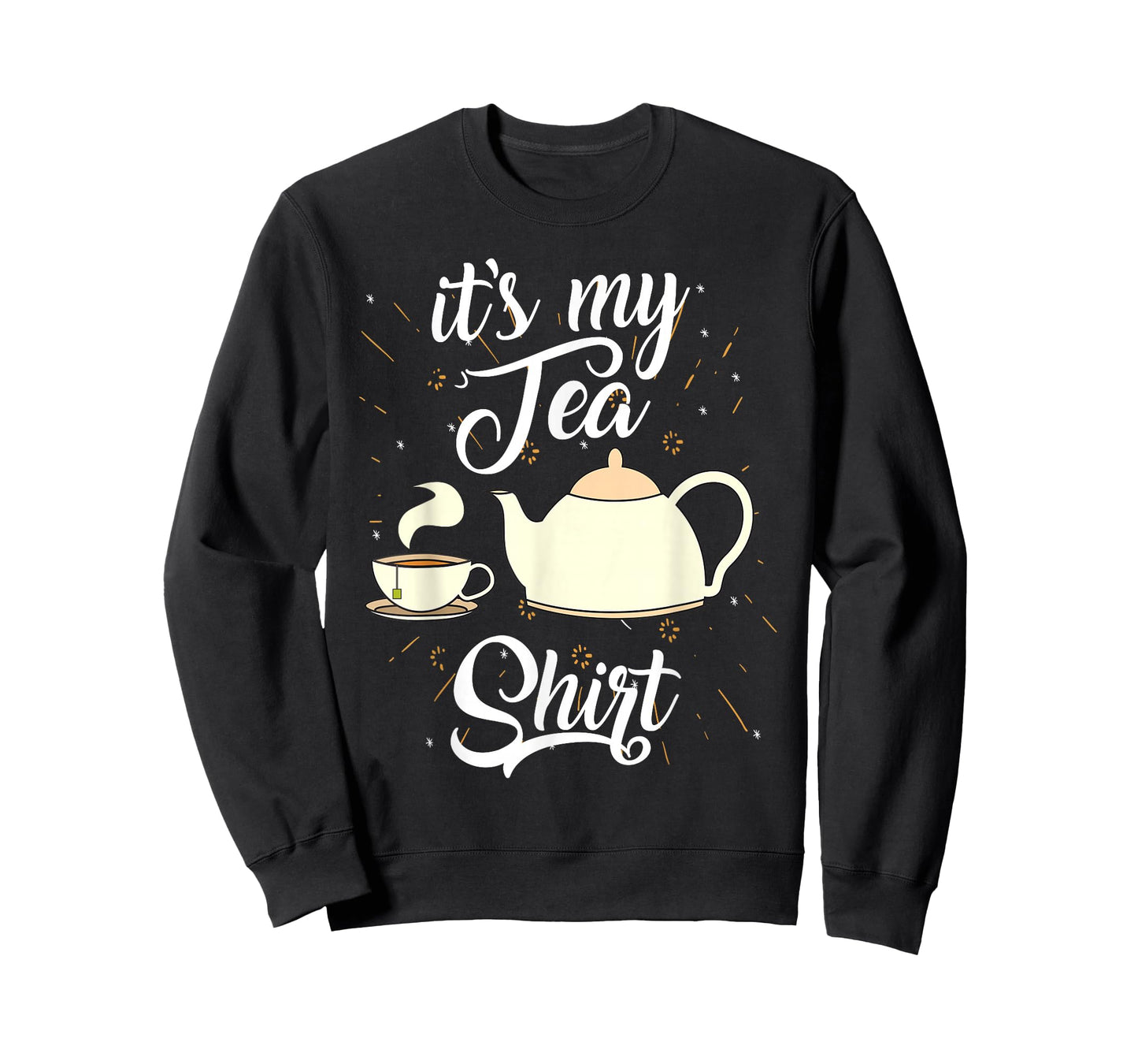 It's My Tea Shirt | Trendy Tea Fanatics T-Shirt Gift T-Shirt