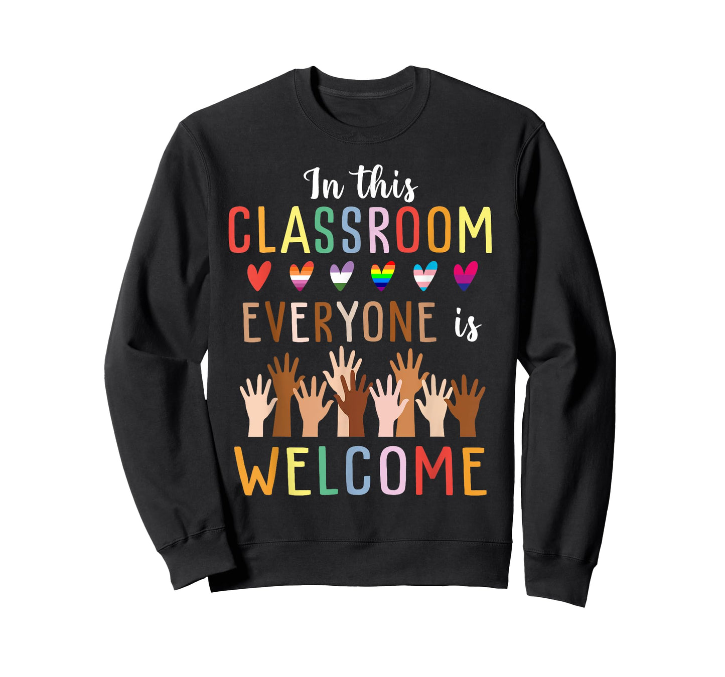 In This Classroom Everyone Is Welcome For Teacher T-Shirt
