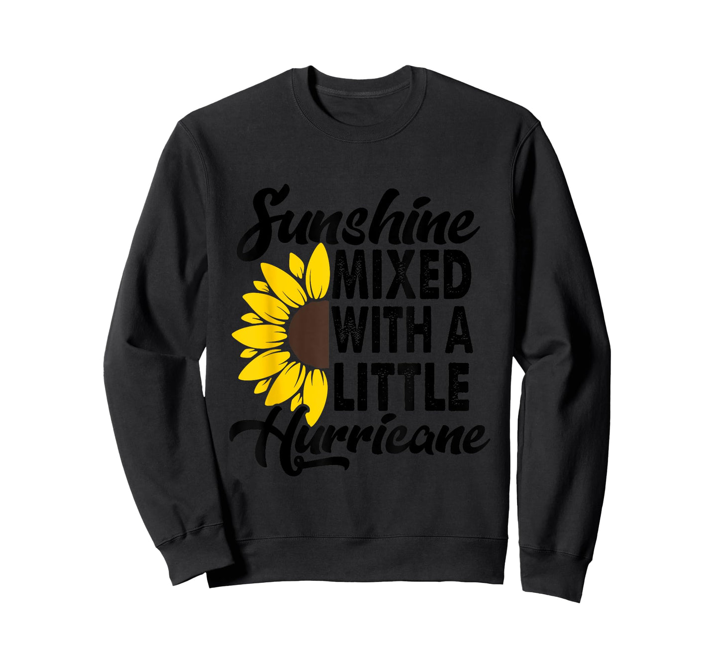 Sunflower She'S Sunshine Mixed With A Little Hurricane Men Women Girls Kids T-Shirt