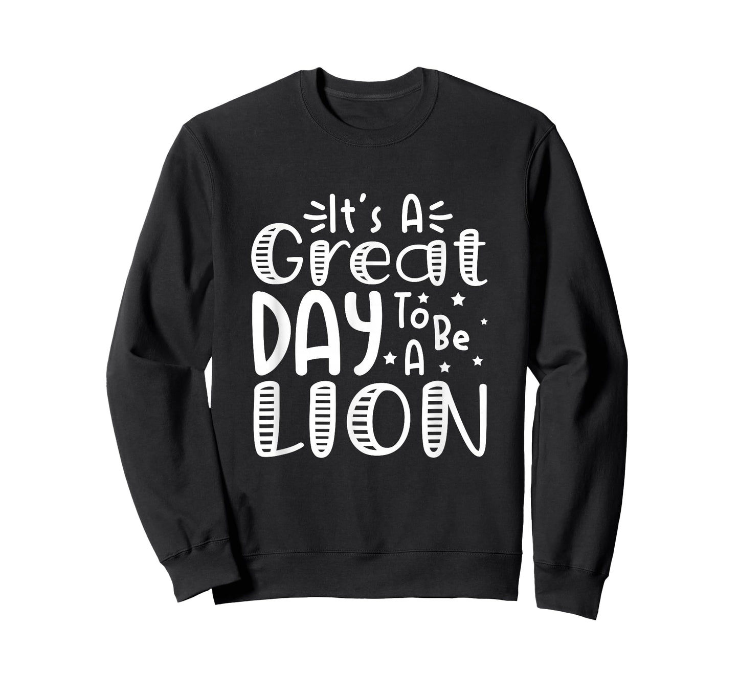 It's Great Day to Be A Lion School Quote Sport Animal Lover T-Shirt