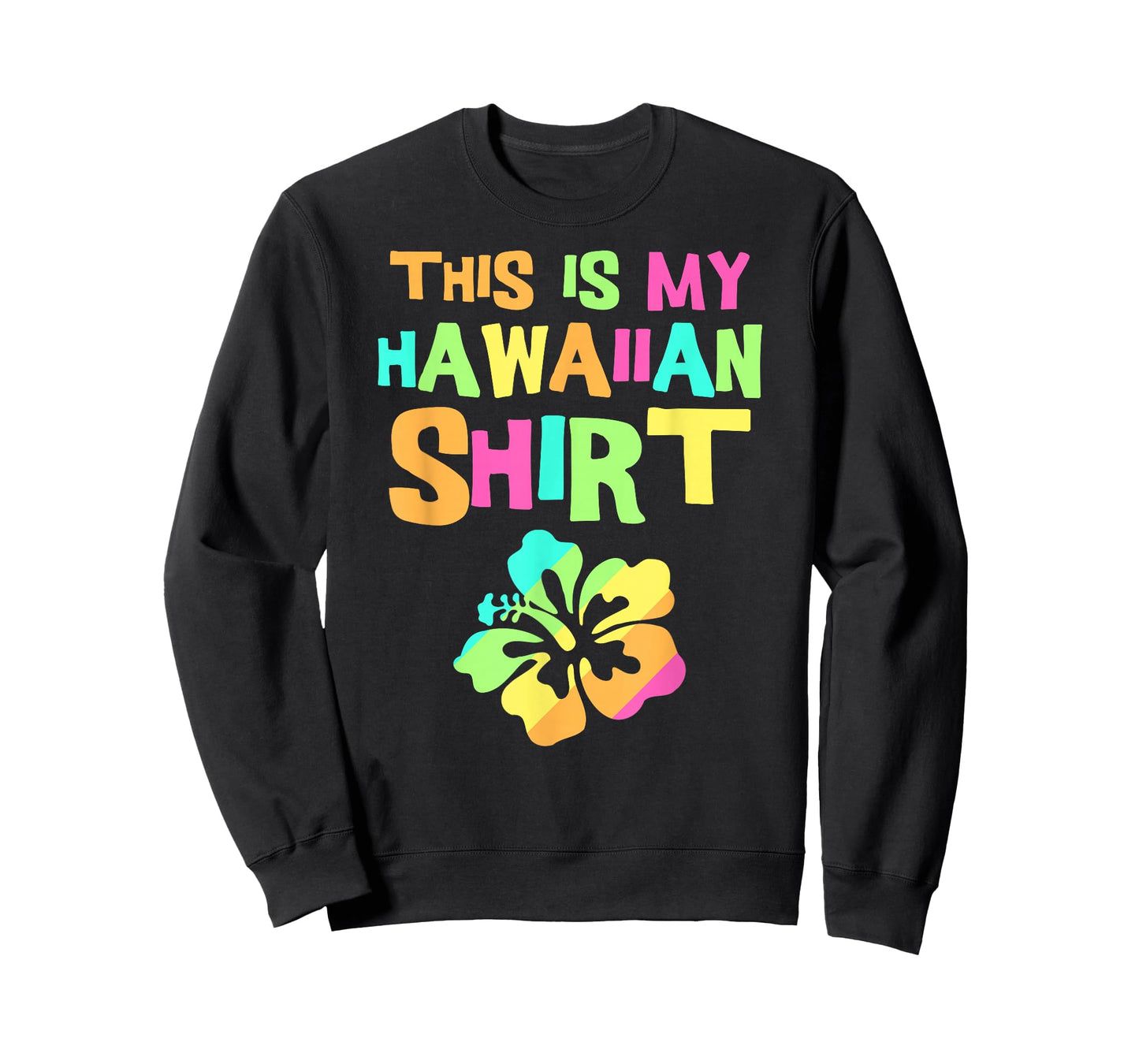 This is My Hawaiian Shirt | Tropical Luau Costume Party Wear T-Shirt