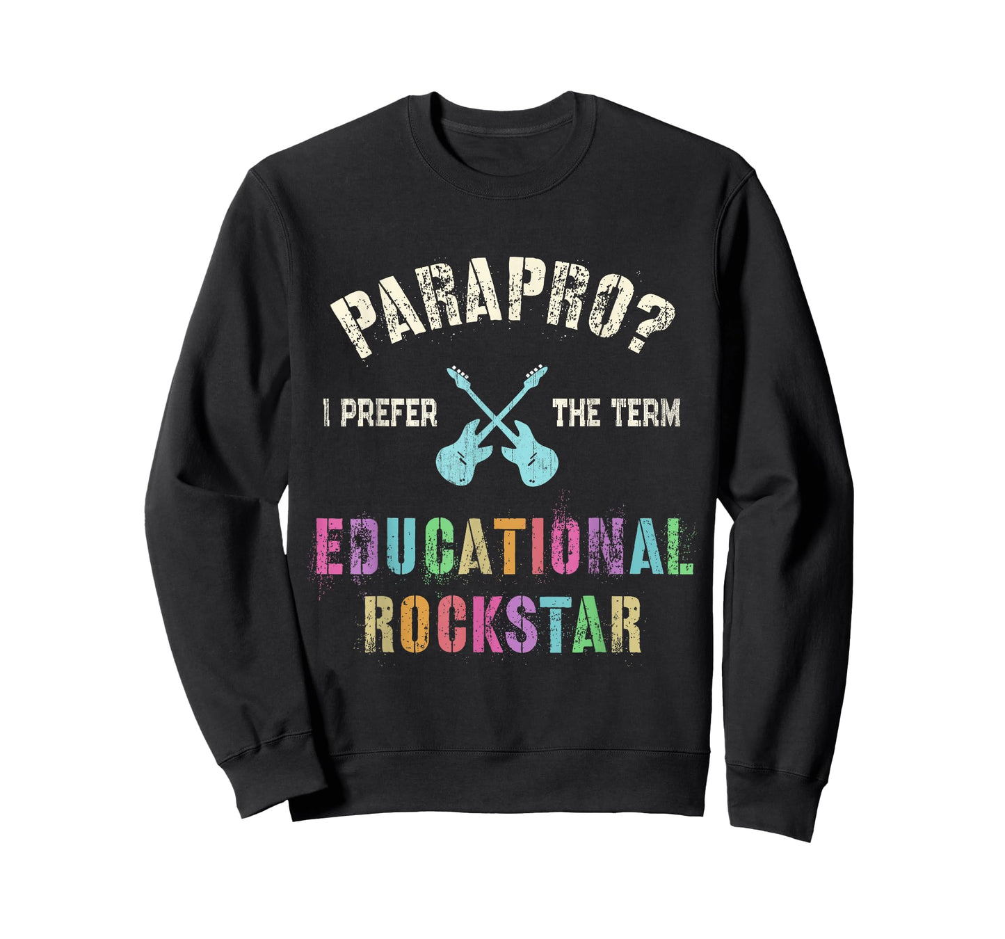 Funny PARAPRO Team I Prefer the Term EDUCATIONAL ROCKSTAR T-Shirt