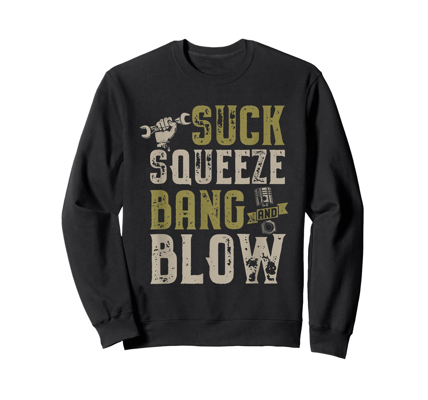 Suck Squeeze Bang Blow Funny Mechanic Car Piston Engine T-Shirt