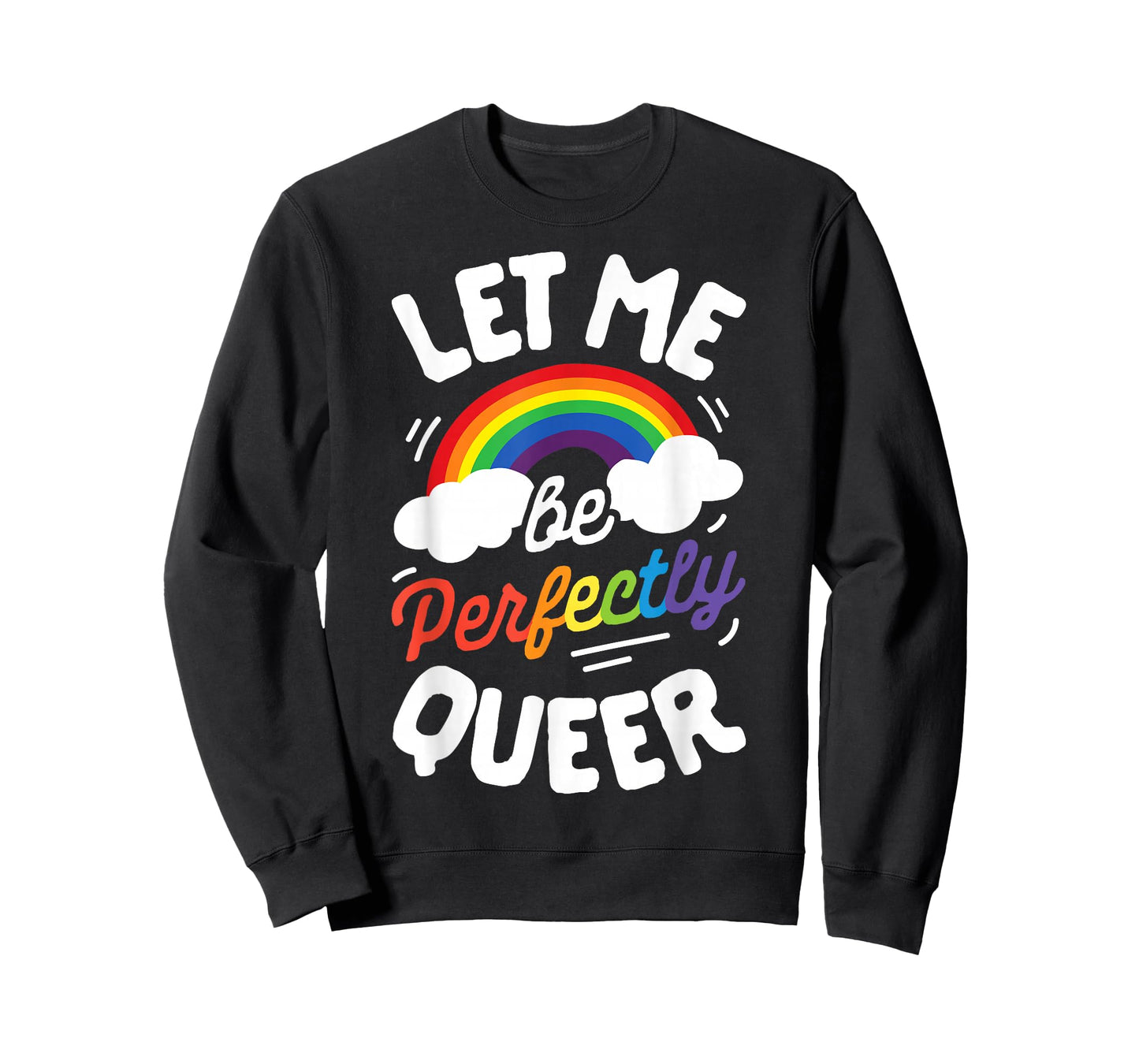 Let Me Be Perfectly Queer T shirt Gay Pride LGBT Rainbow Tee T-Shirt