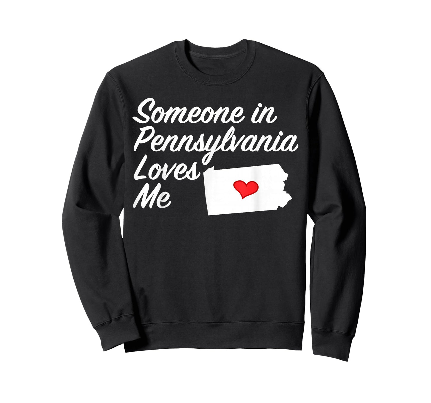 Someone in Pennsylvania Loves Me - T-Shirt | Precious Gift T-Shirt